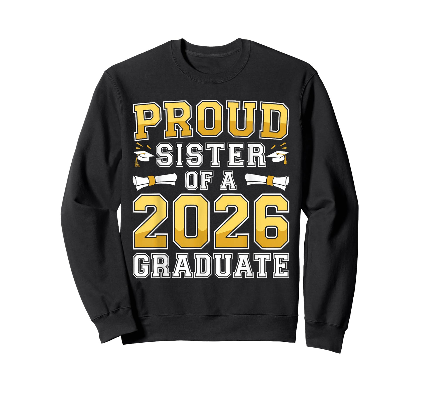 Proud Sister of A 2026 Graduate Shirt Class 2026 Graduation T-Shirt