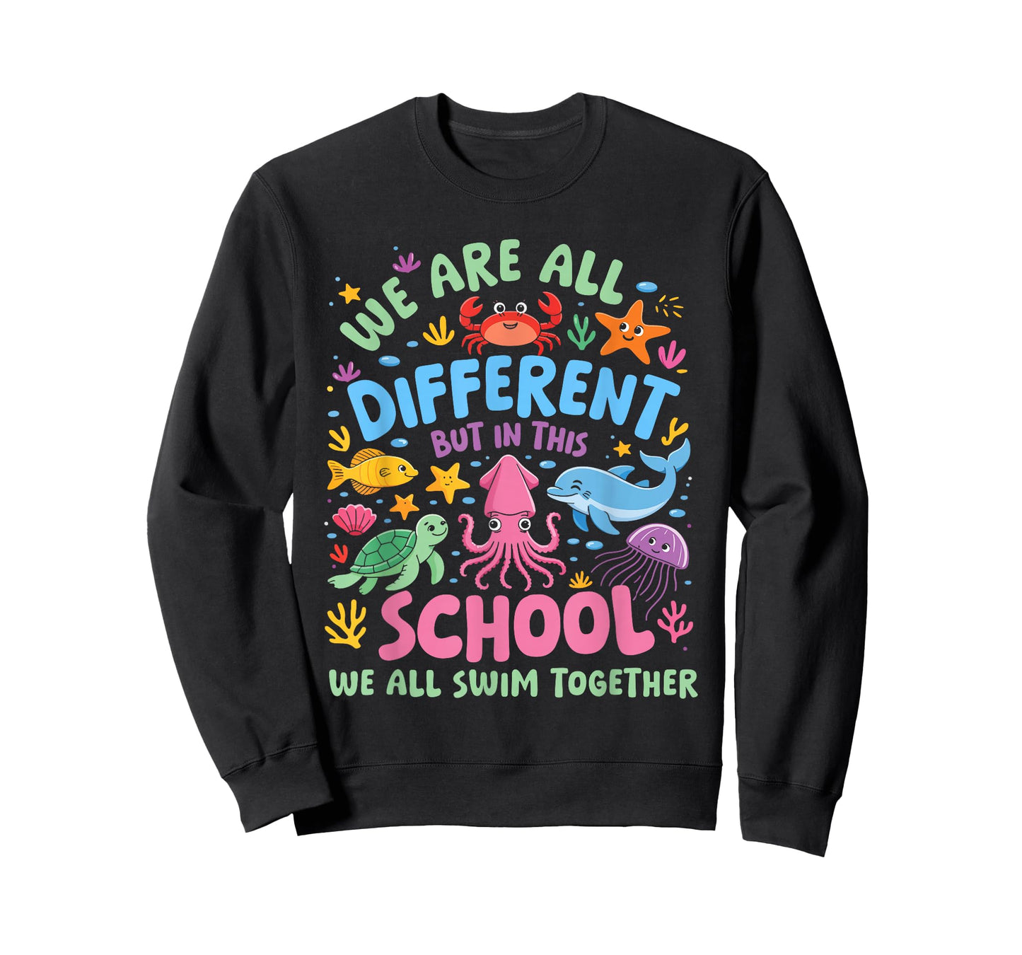 We are Different But in This School We All Swim Together T-Shirt