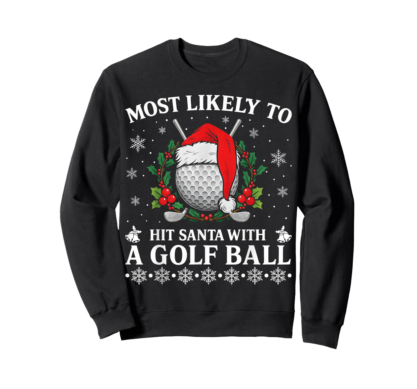 Most Likely to Hit Santa with A Golf Ball Christmas Pajamas T-Shirt