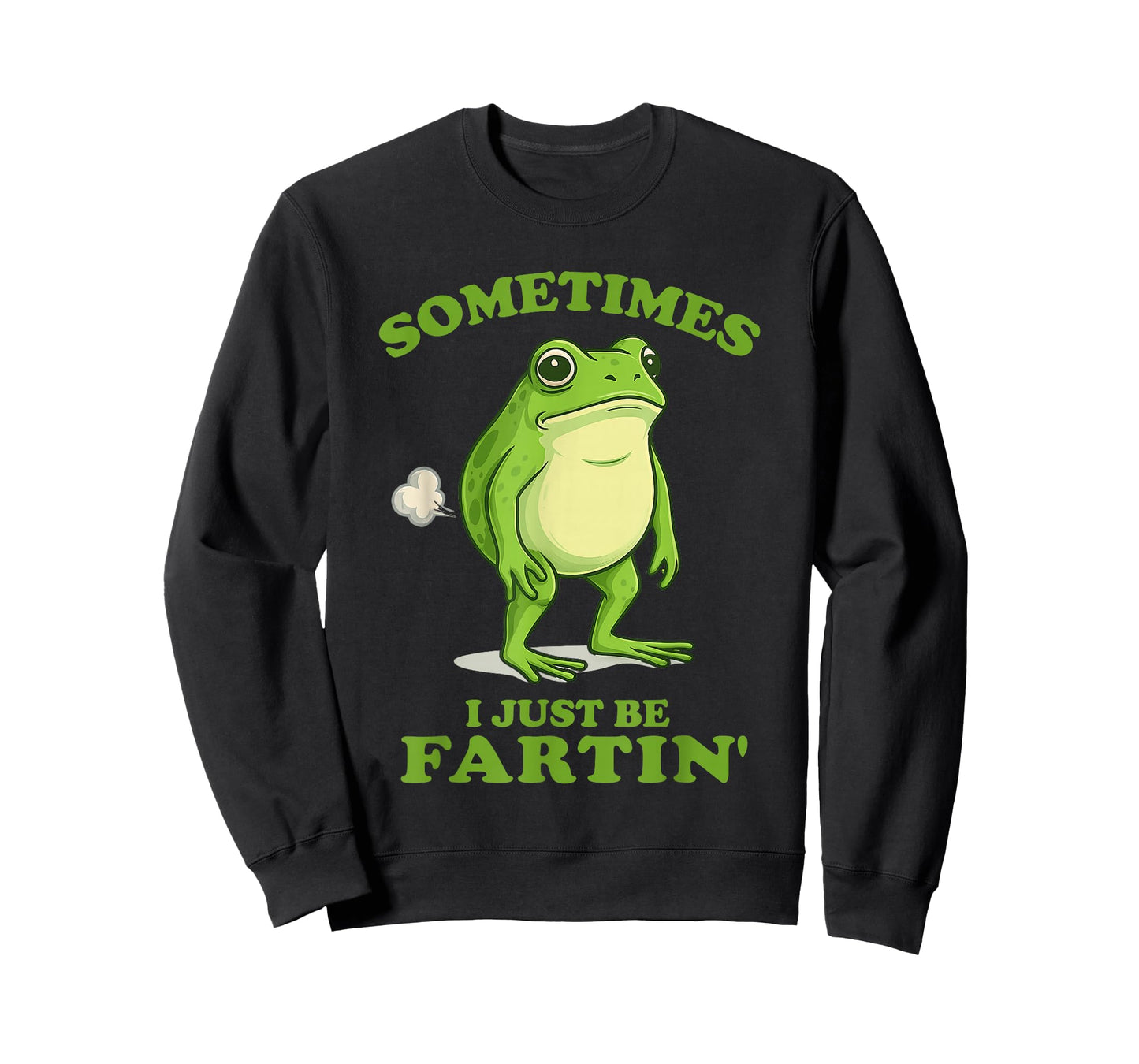 Sometimes I Just Be Farting Funny Frog T-Shirt