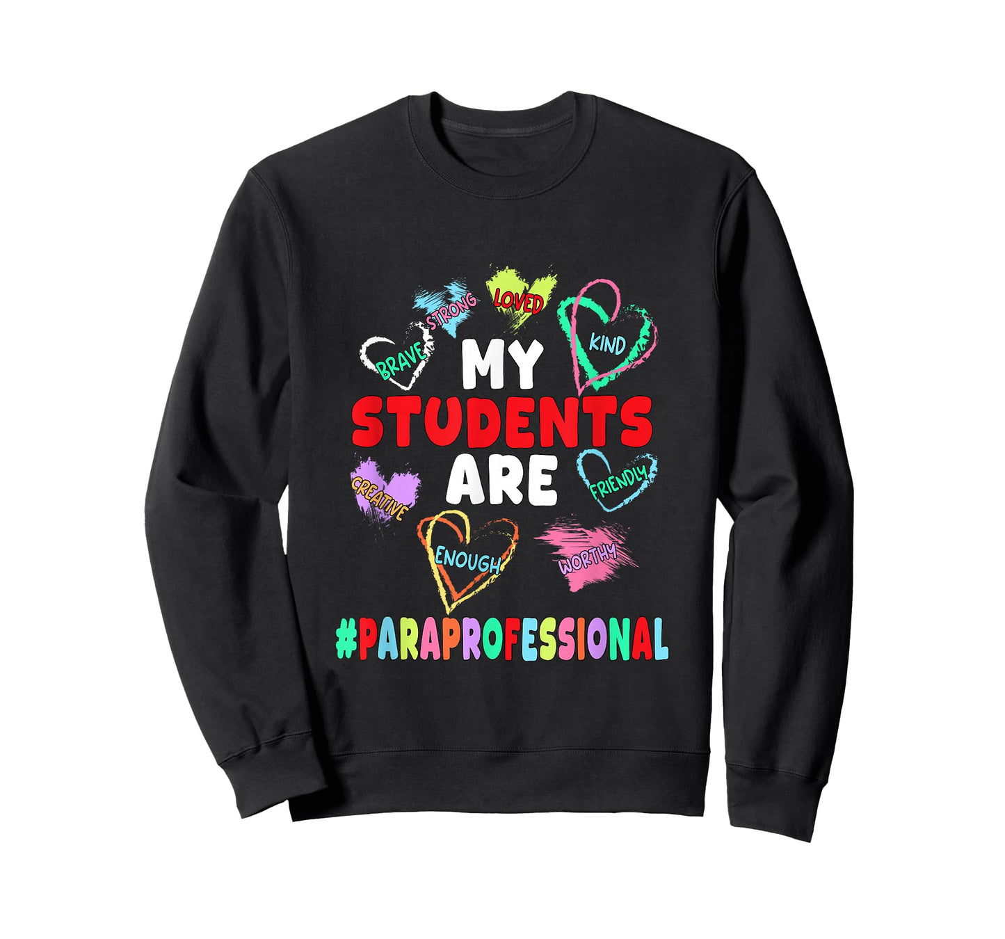 My Students are Loved Strong Kind Valentine Paraprofessional T-Shirt