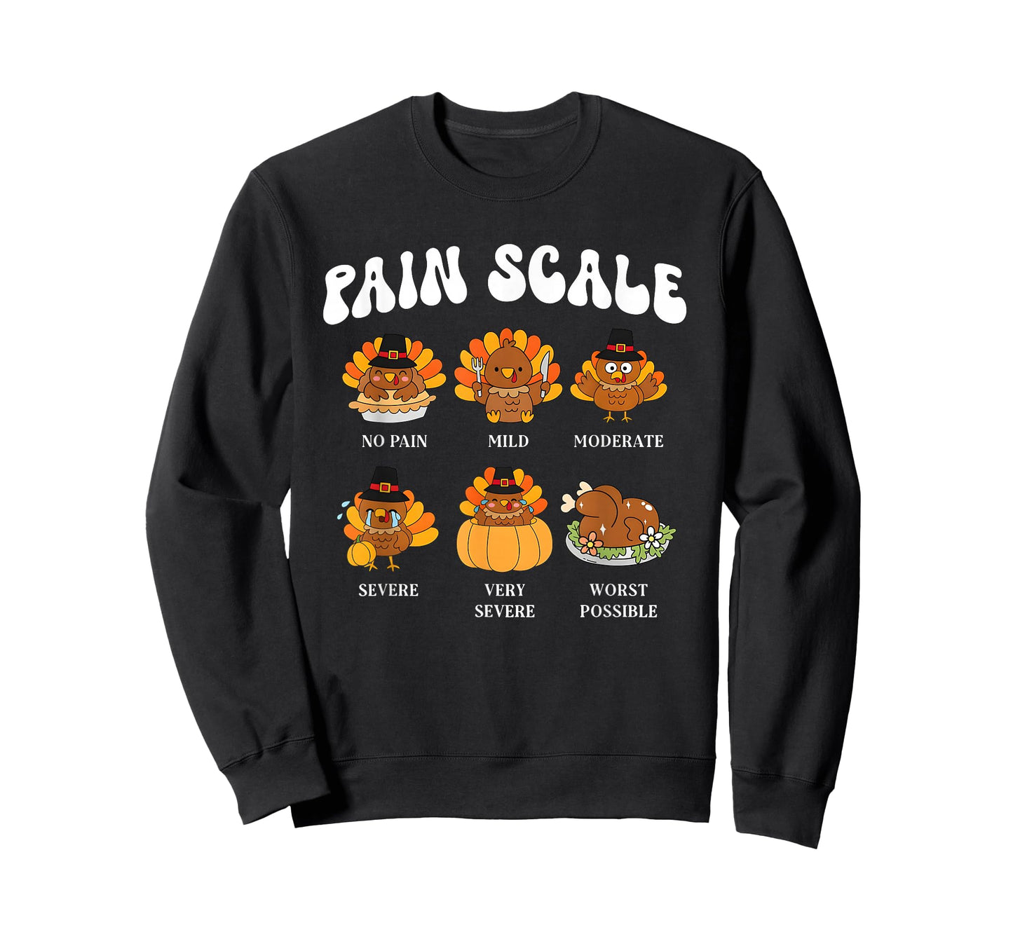 Pain Scale Turkey Pain Assessment Trauma Nurse Thanksgiving T-Shirt