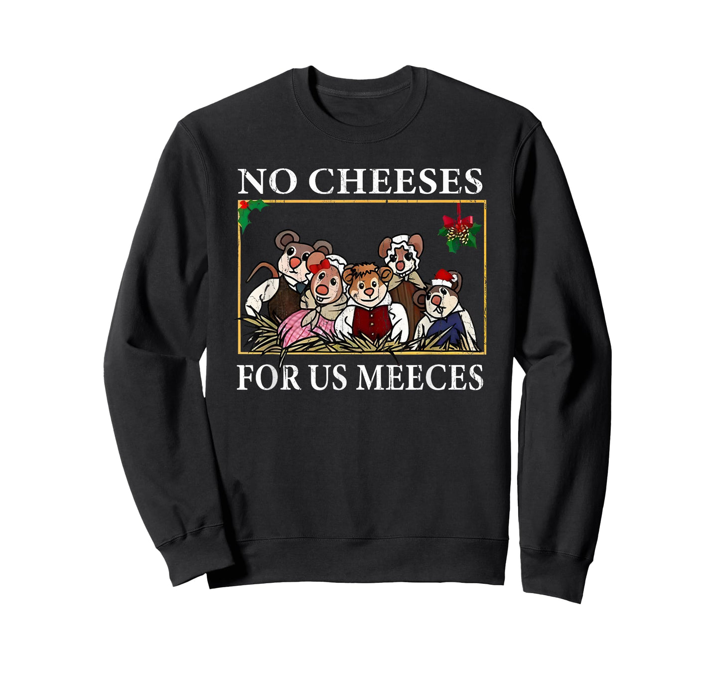 No Cheeses for Us Meeces, Vintage Christmas T-Shirt