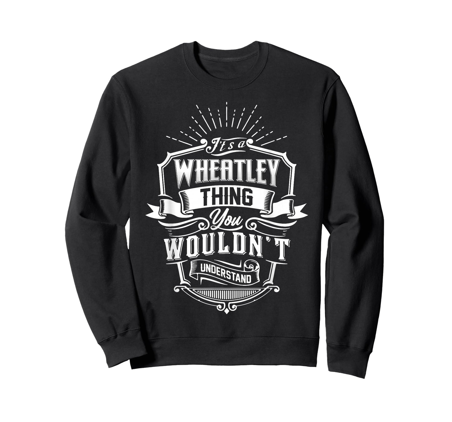 It's A Wheatley Thing You Wouldn't Understand Name Vintage T-Shirt