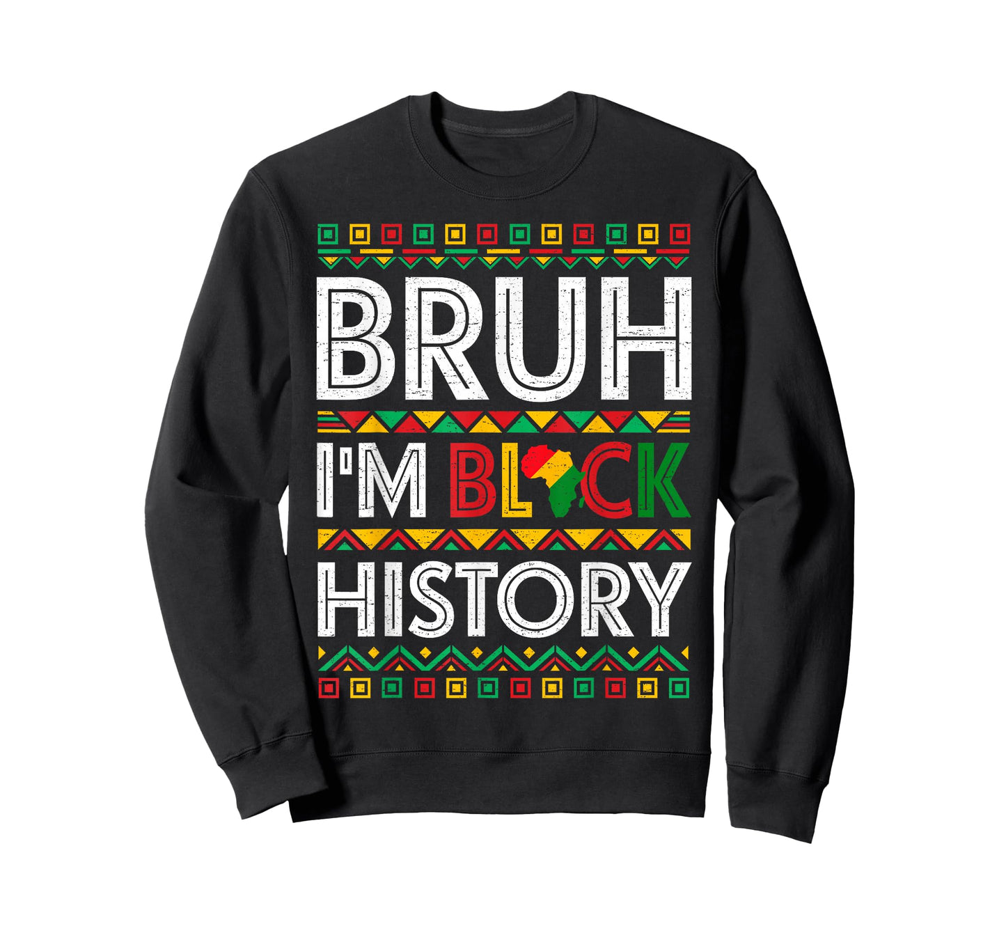 Bruh I Am Black History Month African Pride Men Women Kids T-Shirt
