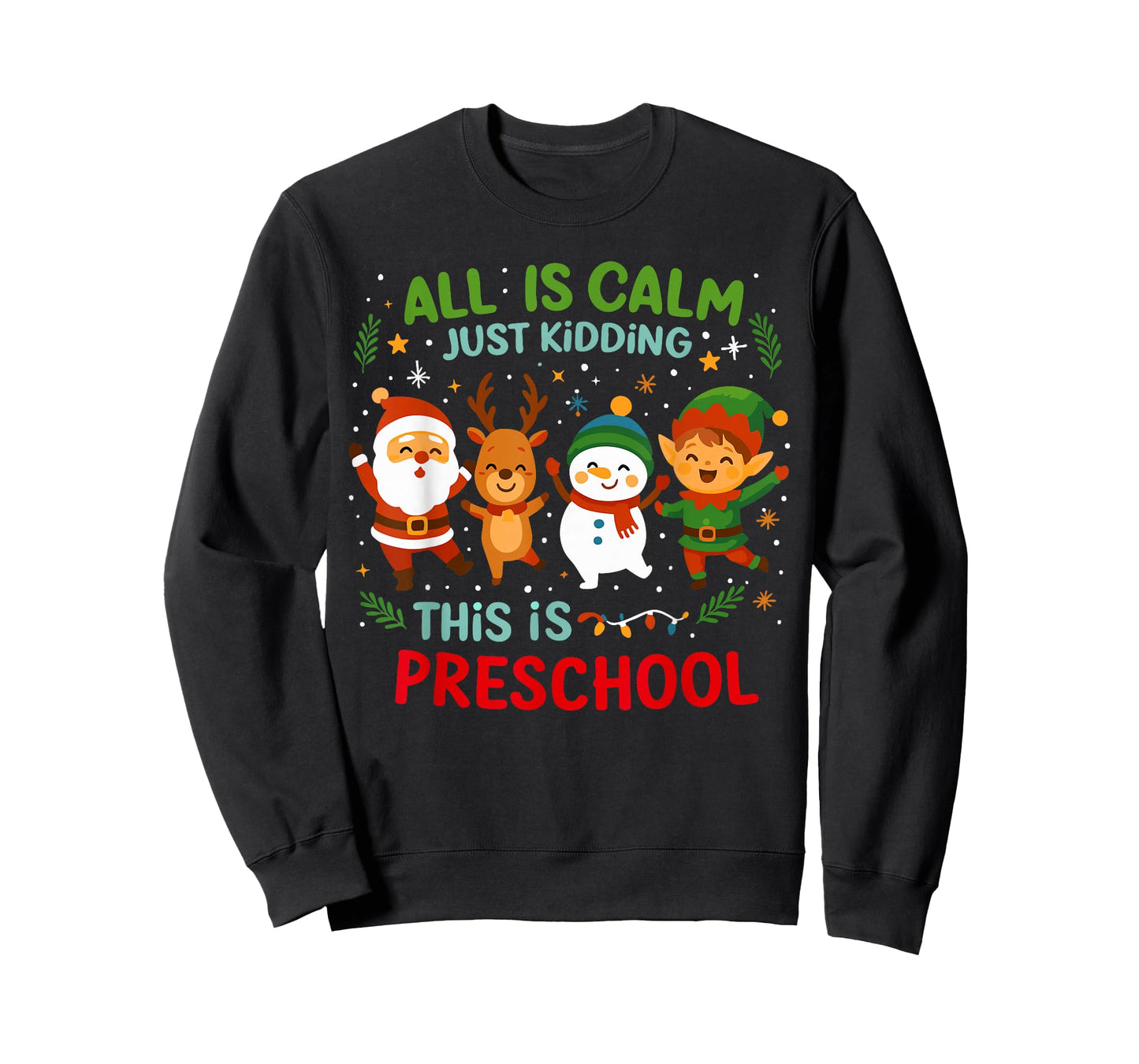 All is Calm Just Kidding This is Pre-K Preschool Teacher T-Shirt
