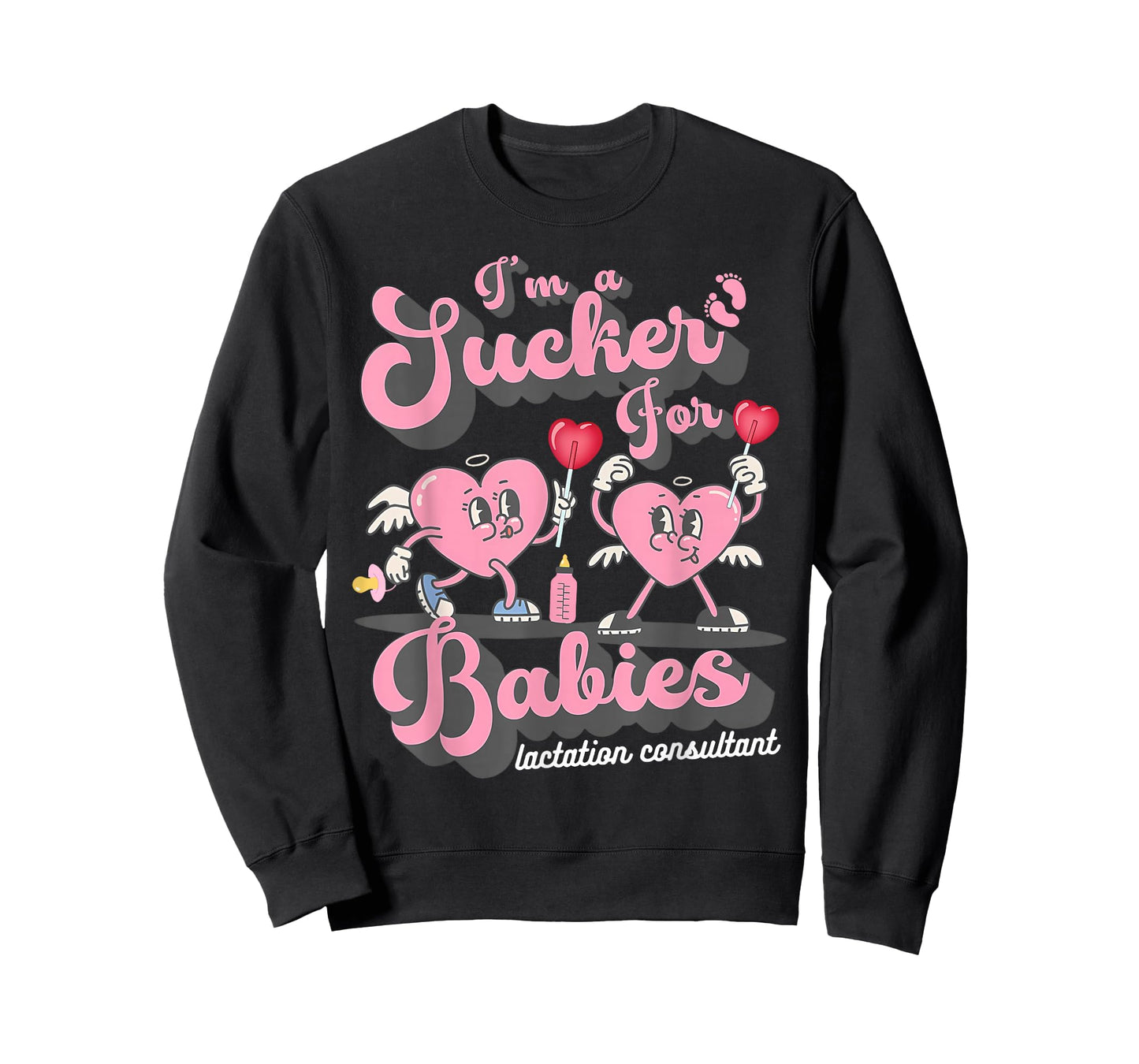 I'm A Sucker for Babies Lactation Consultant Valentines T-Shirt