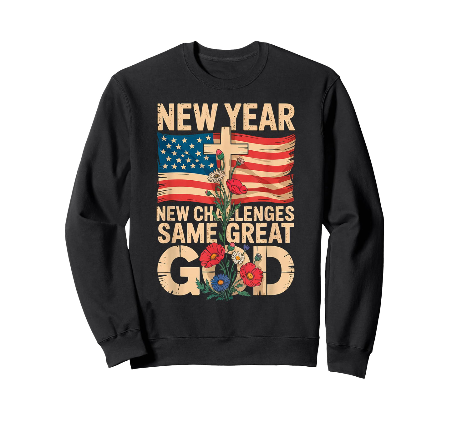 Happy New Year 2026 Christian Challenges Same Great God T-Shirt