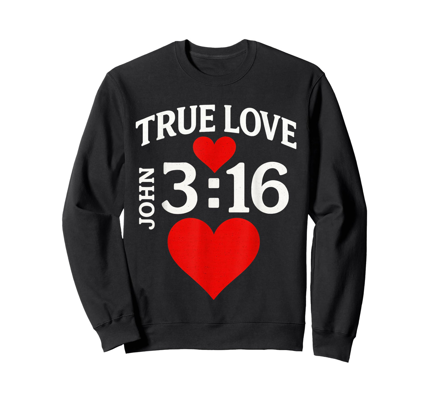 Valentines John 316 True Love Jesus Christian Men Women Kids T-Shirt