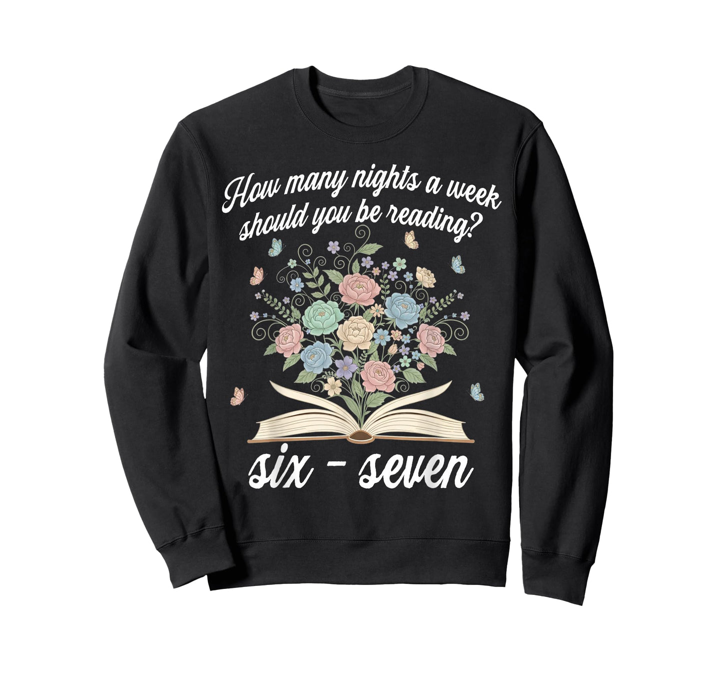 How Many Night A Week Should You Be Reading 67 Meme Floral T-Shirt