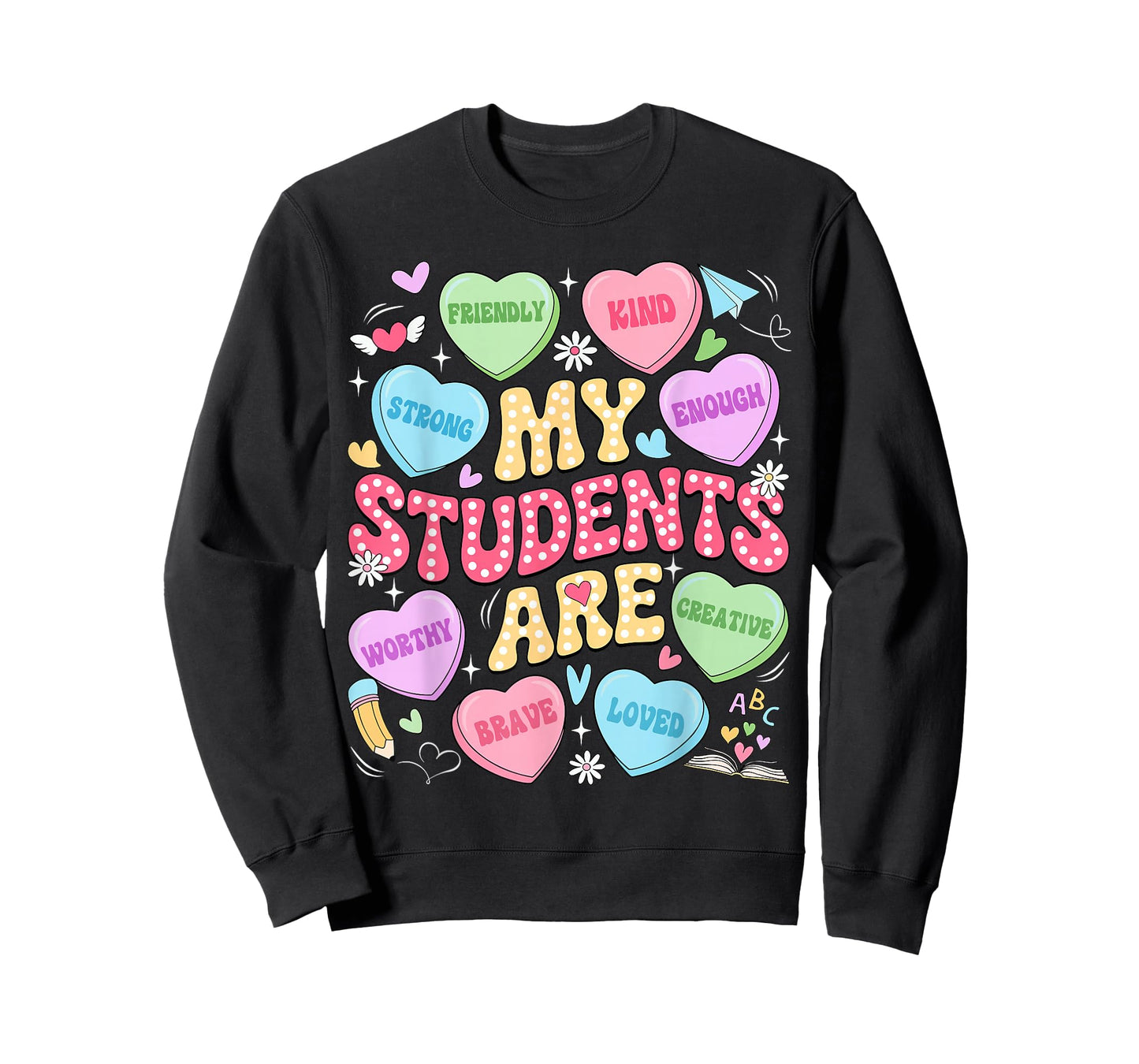 My Students are Kind Strong Valentine Teacher Women Girls T-Shirt
