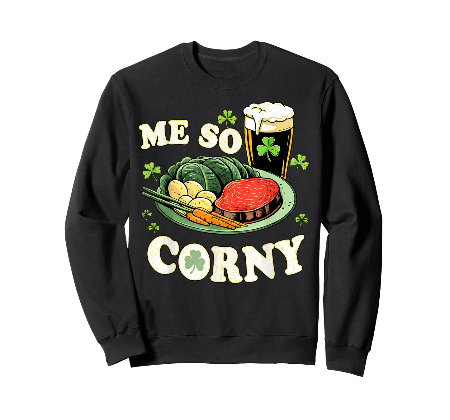 Me So Corny Beer Corned Beef and Cabbage St Patrick's Day T-Shirt
