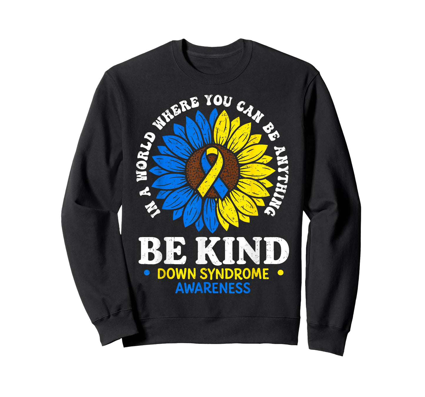 Be Kind Motivational Sunflower T21 World Down Syndrome Day T-Shirt