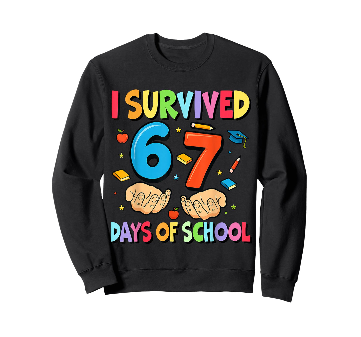 I Survived 67 Days of School Teachers Students Six Seven T-Shirt