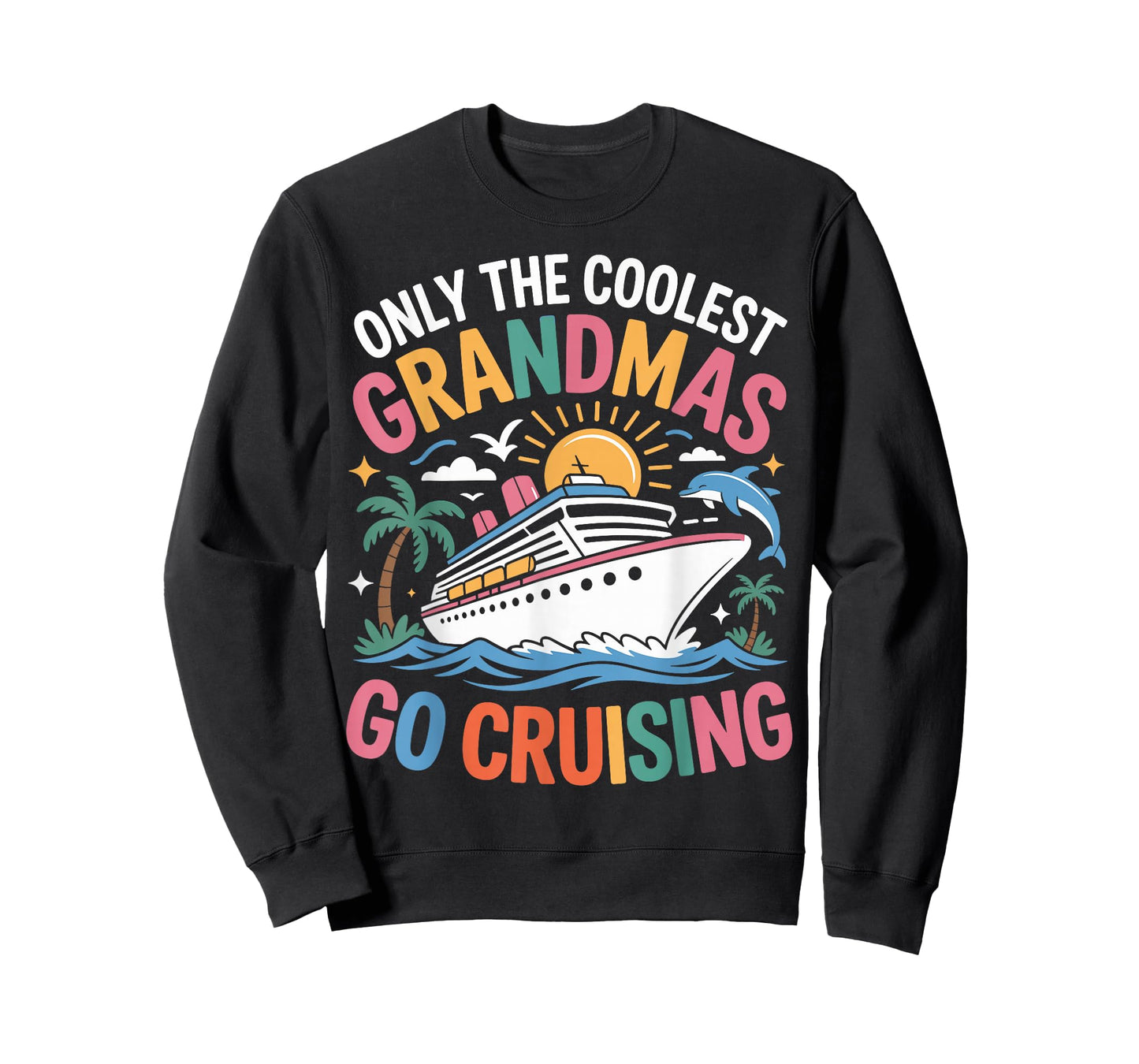 Only The Coolest Grandmas Go Cruising Cruise T-Shirt