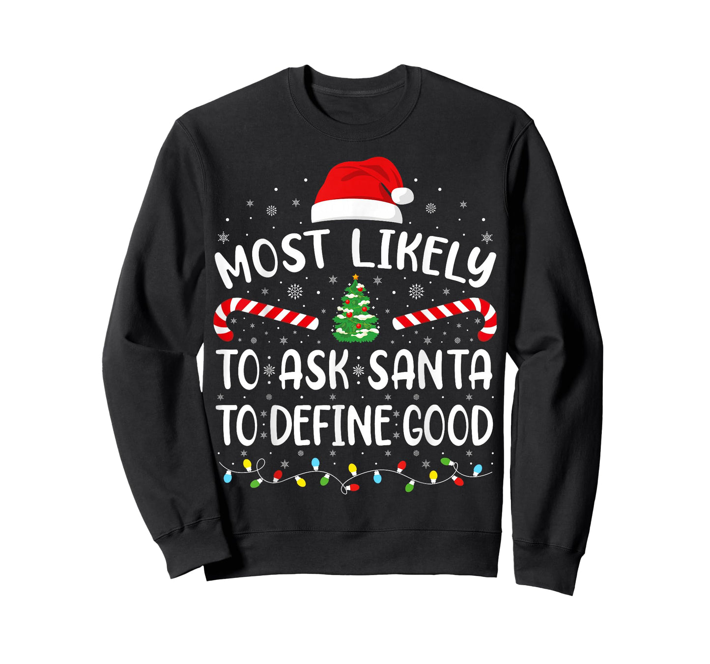Most Likely to Ask Santa to Define Good Family Matching Xmas T-Shirt
