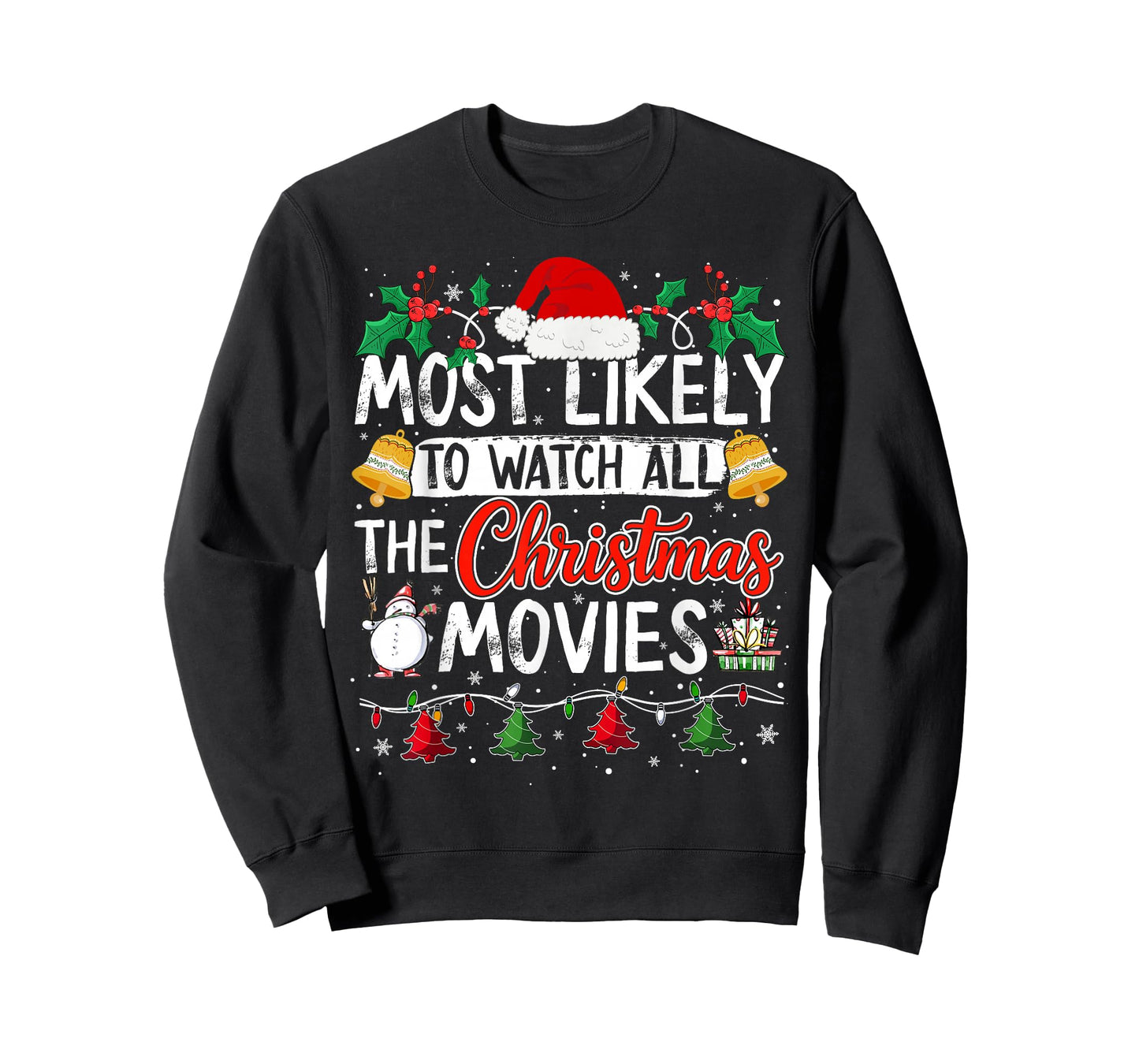Most Likely to Watch All The Christmas Movies Outfit Funny T-Shirt