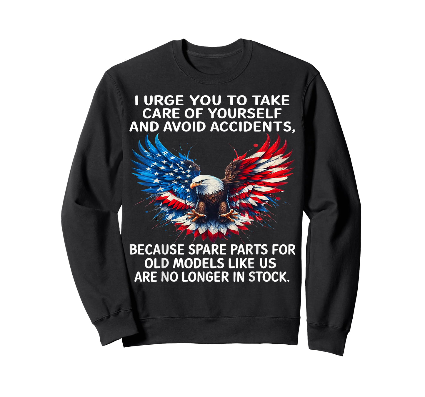 I Urge You to Take Care of Yourself and Avoid Accidents T-Shirt