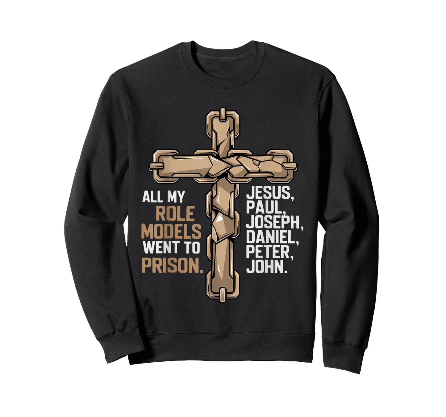 All My Role Models Went to Prison Jesus God Bible Gospel T-Shirt
