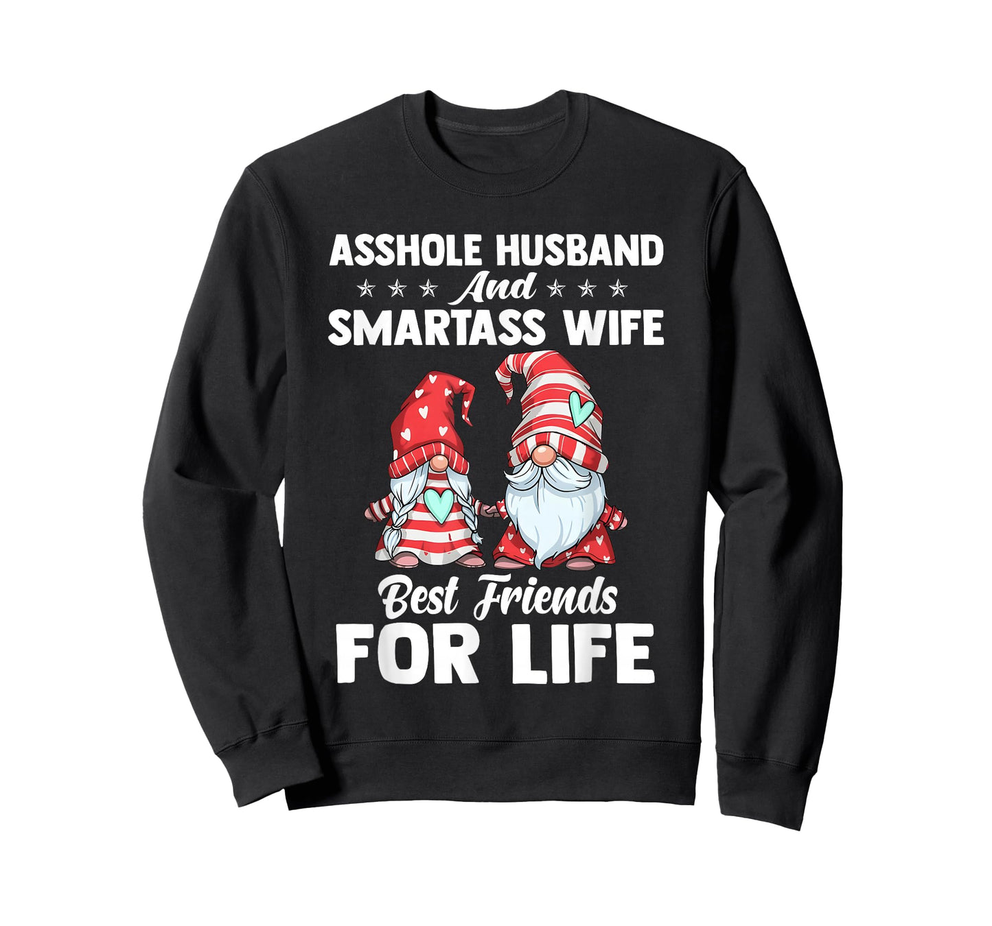 Asshole Husband and Smartass Wife Best Friends for Life T-Shirt
