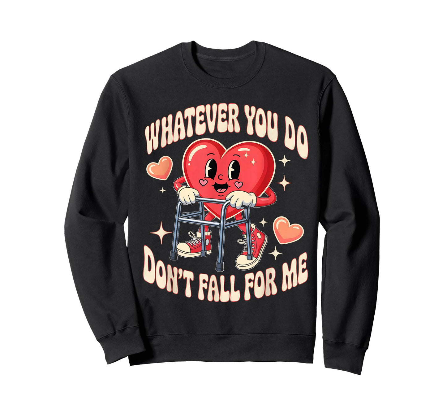 Whatever You Do Dont Fall for Me Nurse RN PCT CNA Valentine T-Shirt