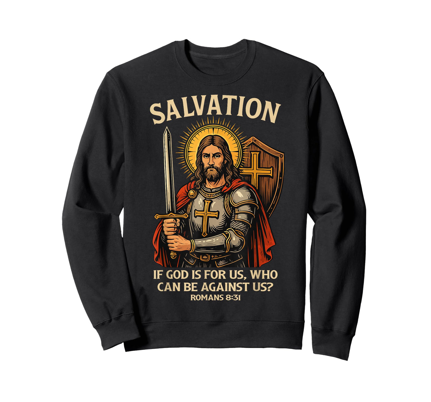 Salvation Christian Warrior Jesus Romans 8:31 Bible Verse T-Shirt