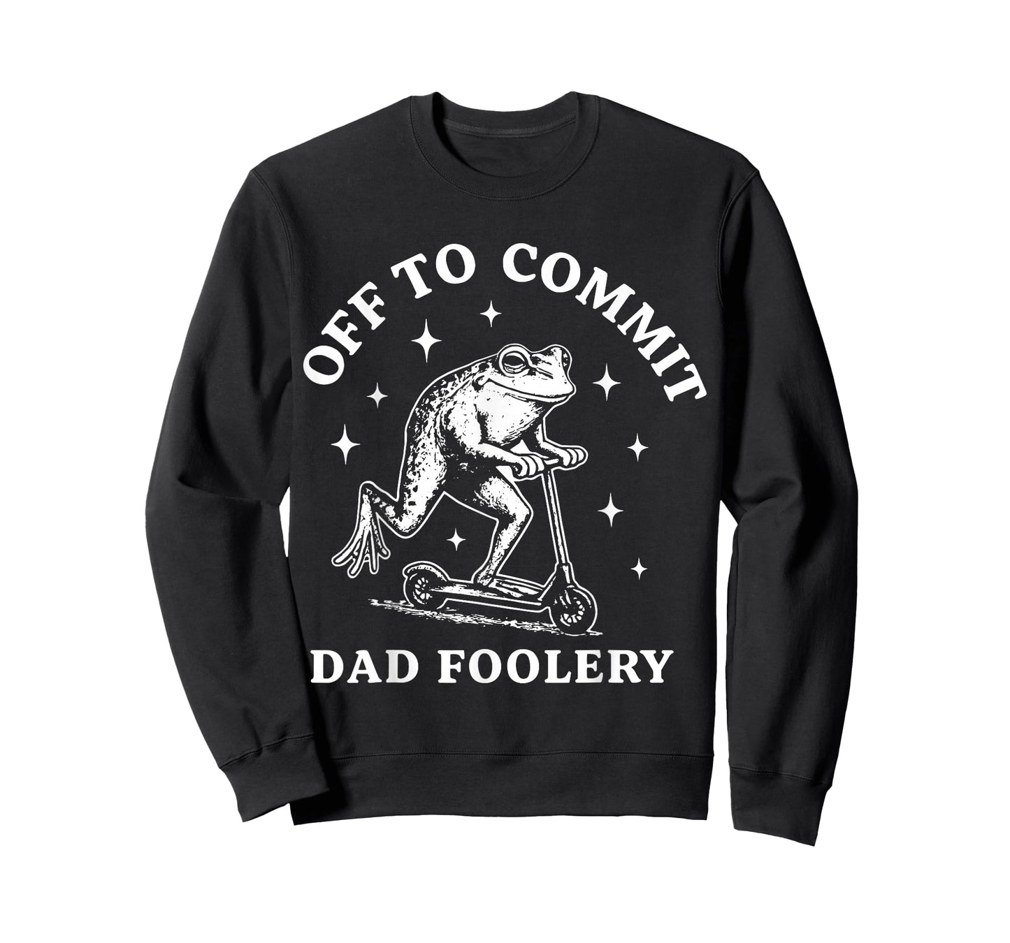 Off to Commit Dad Foolery T-Shirt