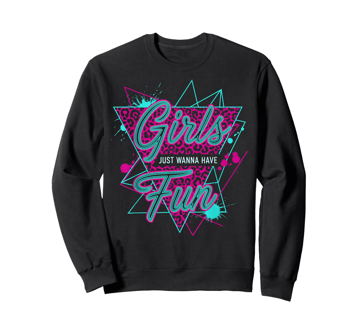 Funny Girls Just Wanna Have Fun Awesome 70's 80's 90's 1980s T-Shirt