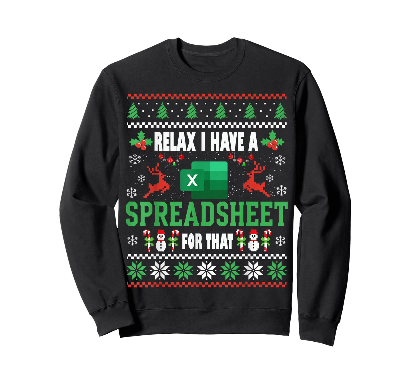 Excel Ugly Christmas Sweater I Have A Spreadsheet for That T-Shirt