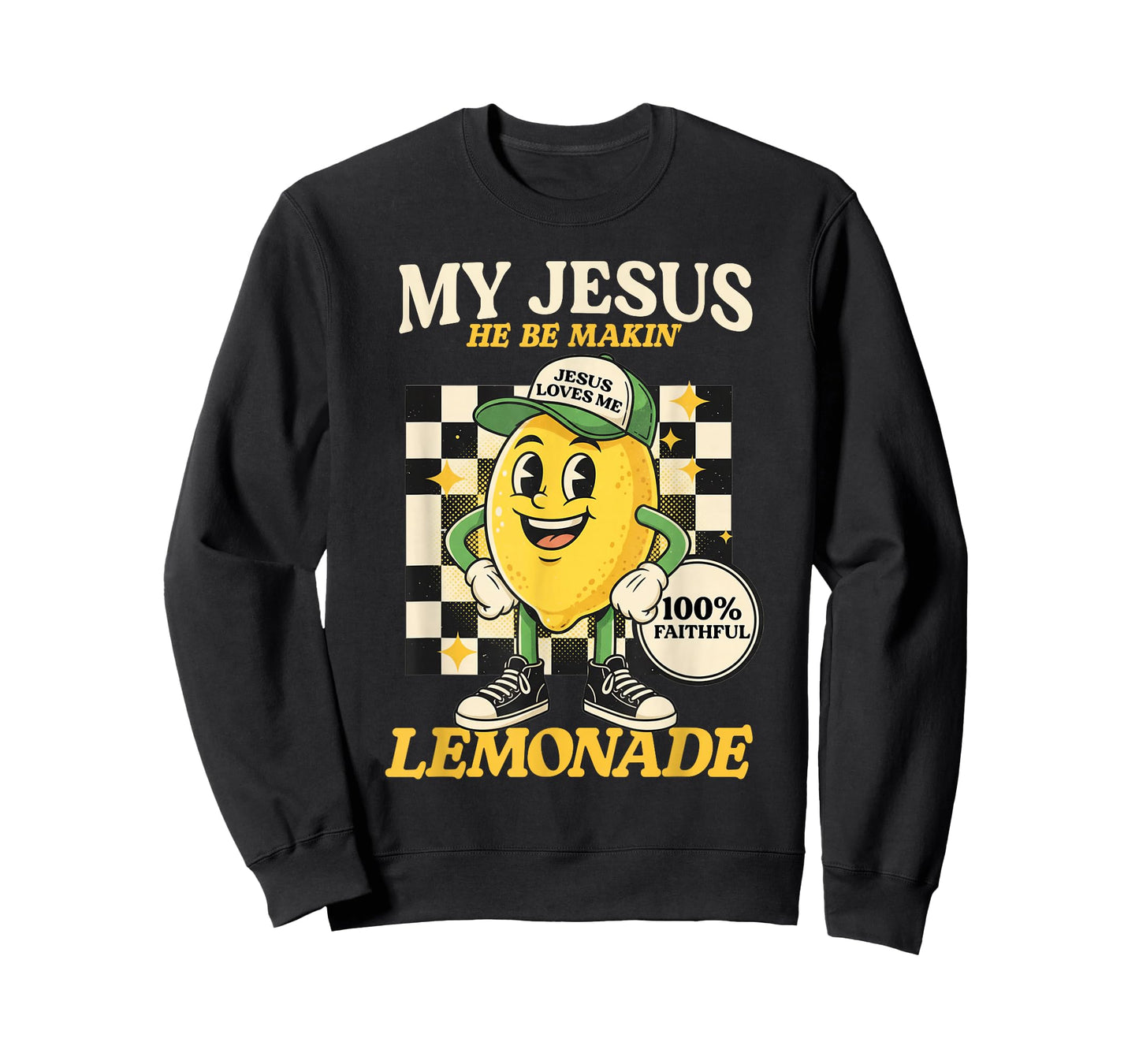 Life Gave Me Some Lemons But My Jesus He Be Making Lemonade T-Shirt