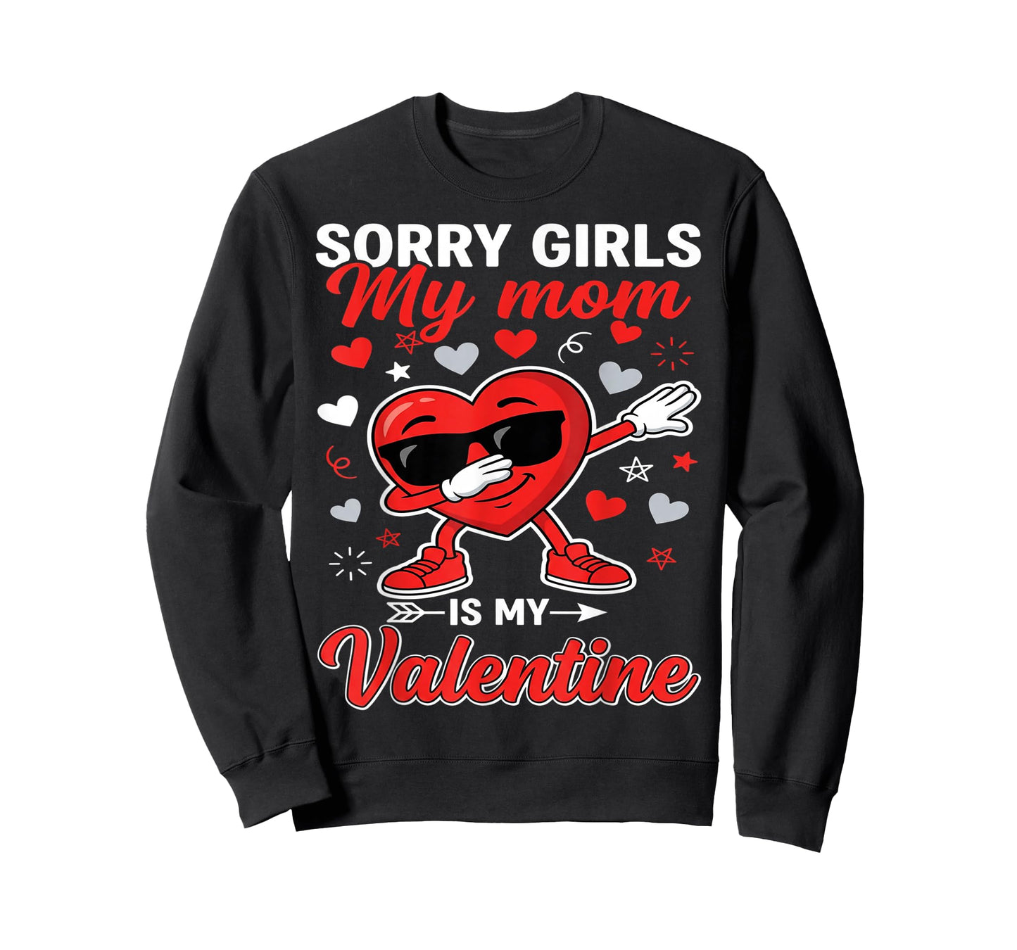 Sorry Girls My Mom is My Valentine Mama Boy Hearts Mother T-Shirt