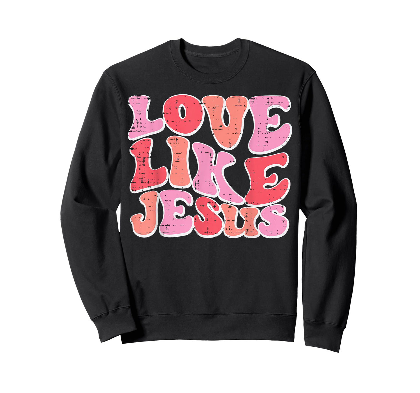 Valentines Day Christian Love Like Jesus Men Women Kids T-Shirt