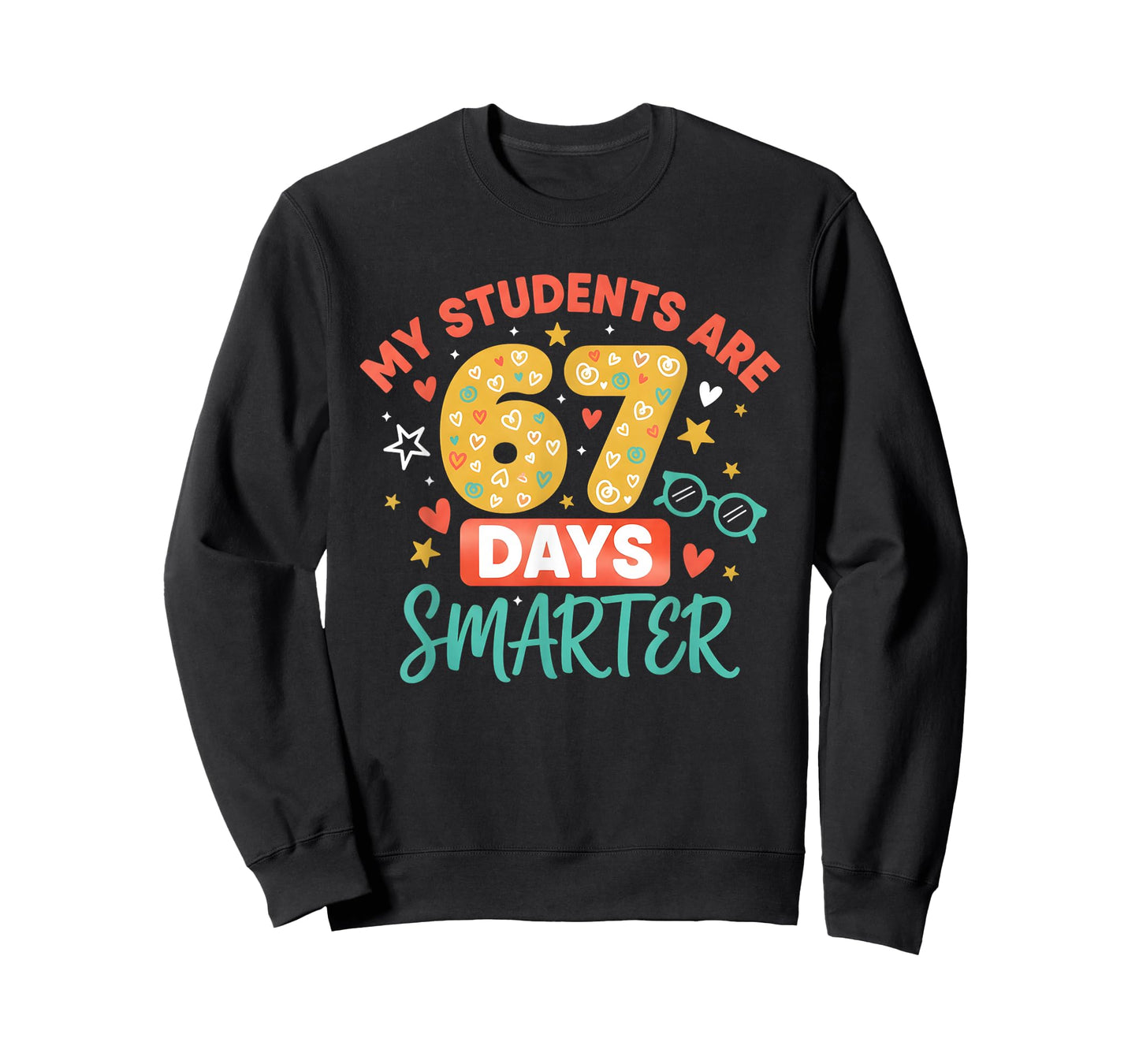 My Students are 67 Days Smarter Funny Teacher Kids 6 7 Meme T-Shirt