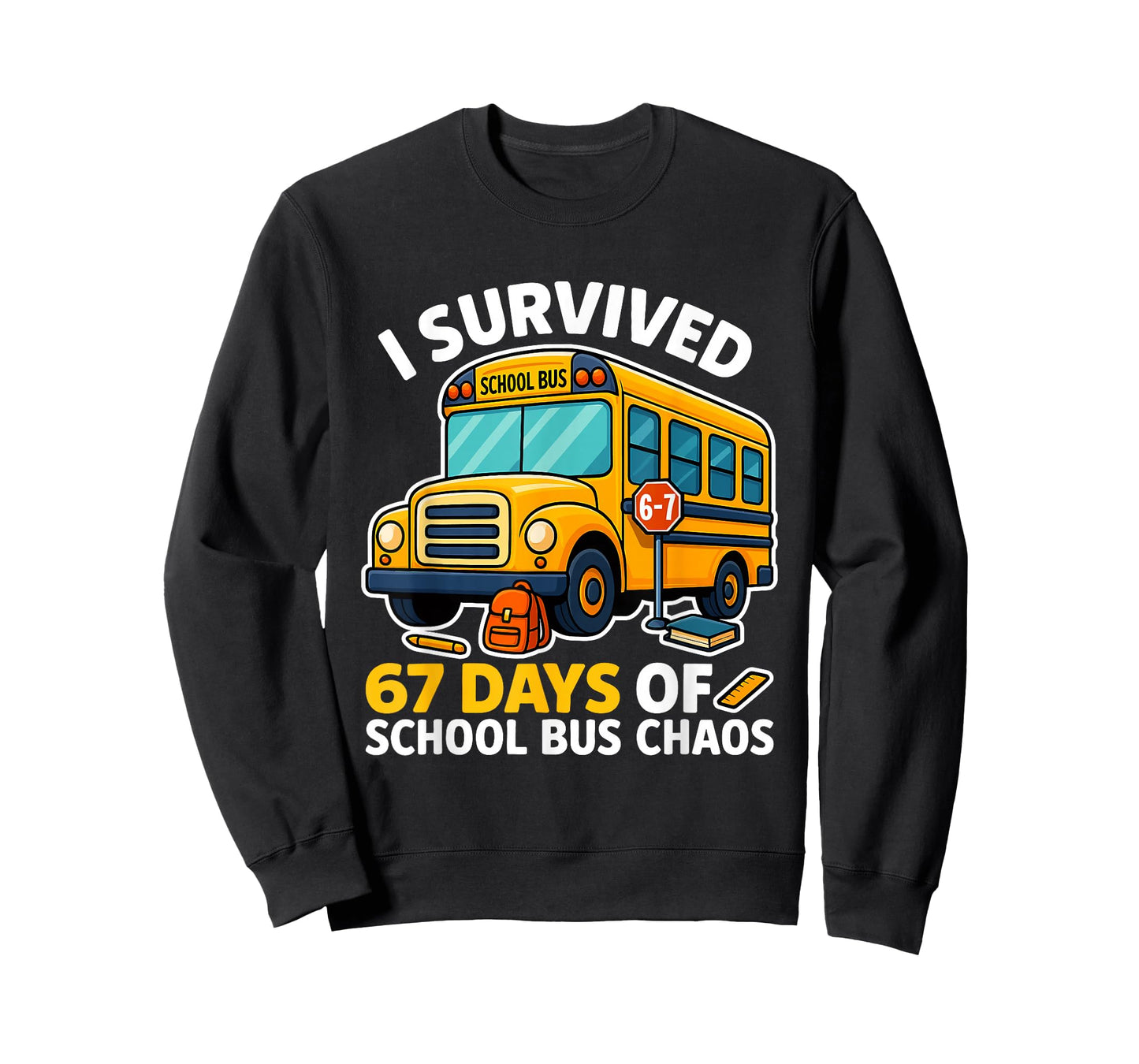 Funny 67 Days School Bus Driver Six Seven Meme for Men Women T-Shirt