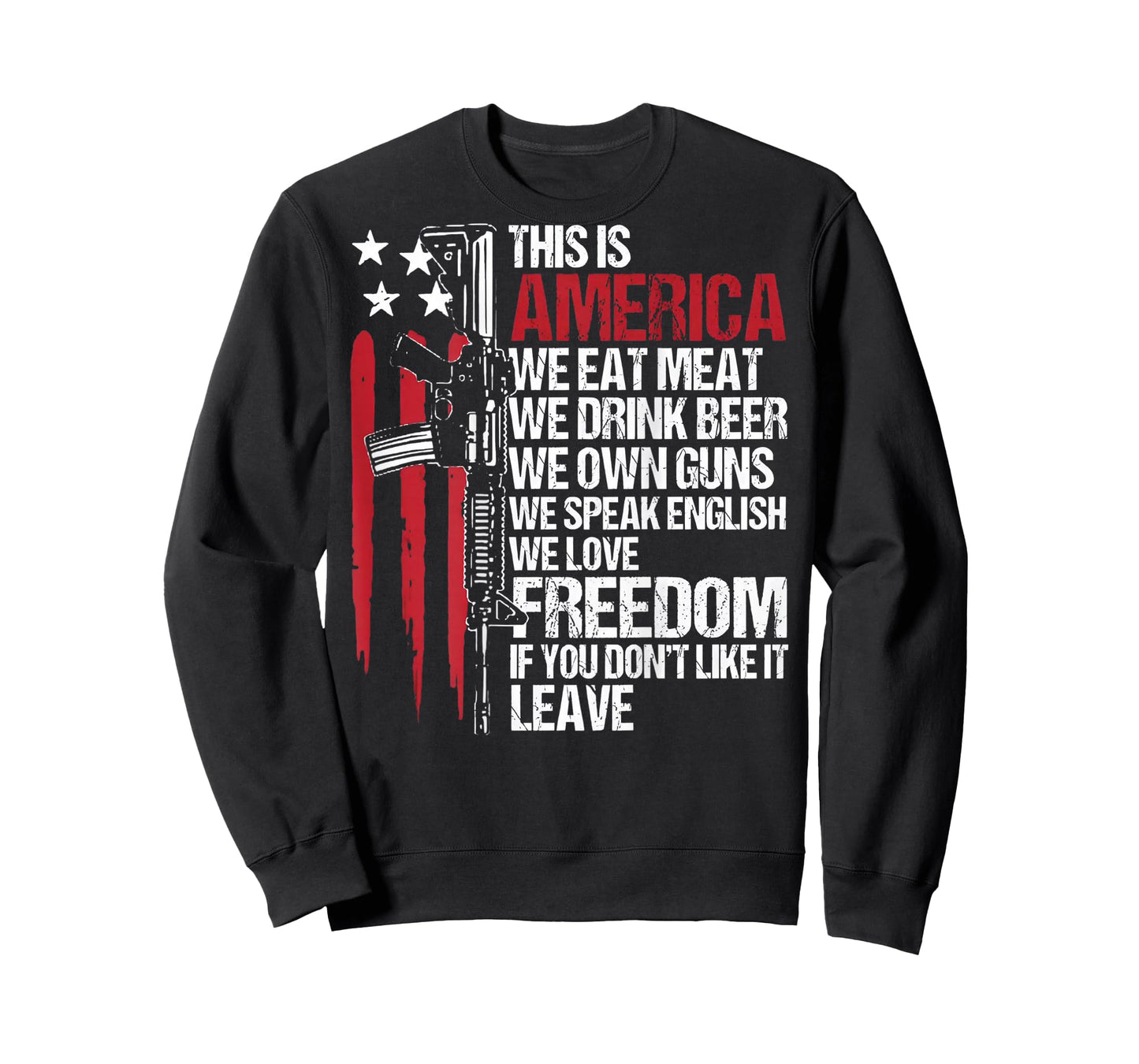 This is America We Eat Meat Drink Beer Own Guns (on Back) T-Shirt