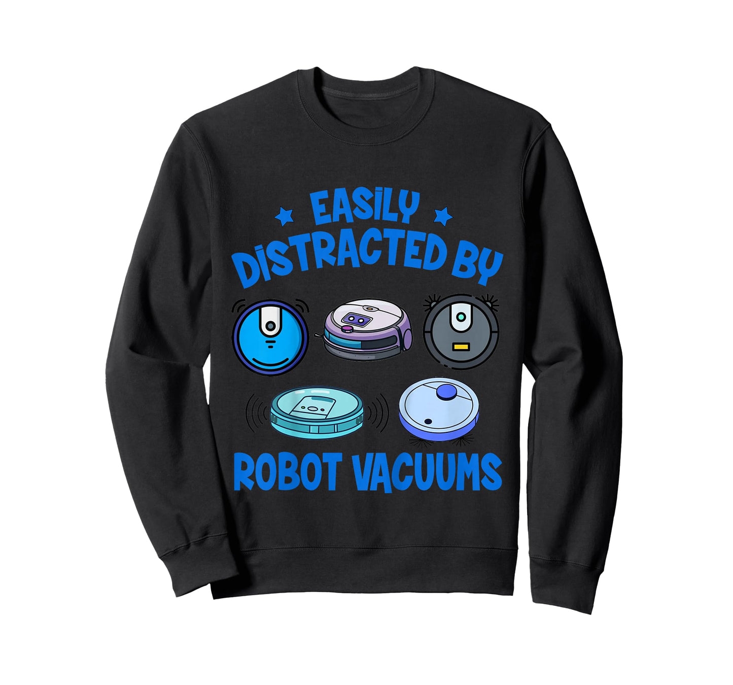 Vacuum Lover Cleaning Easily Distracted by Robot Vacuums T-Shirt