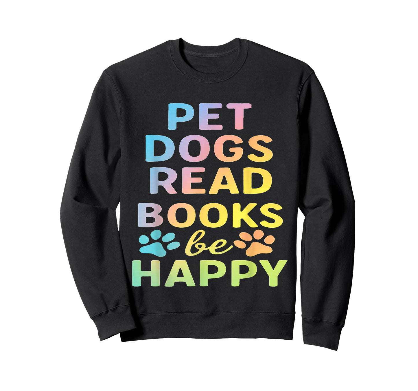 pet Dogs Read Books be Happy Funny Dog Lover T-Shirt