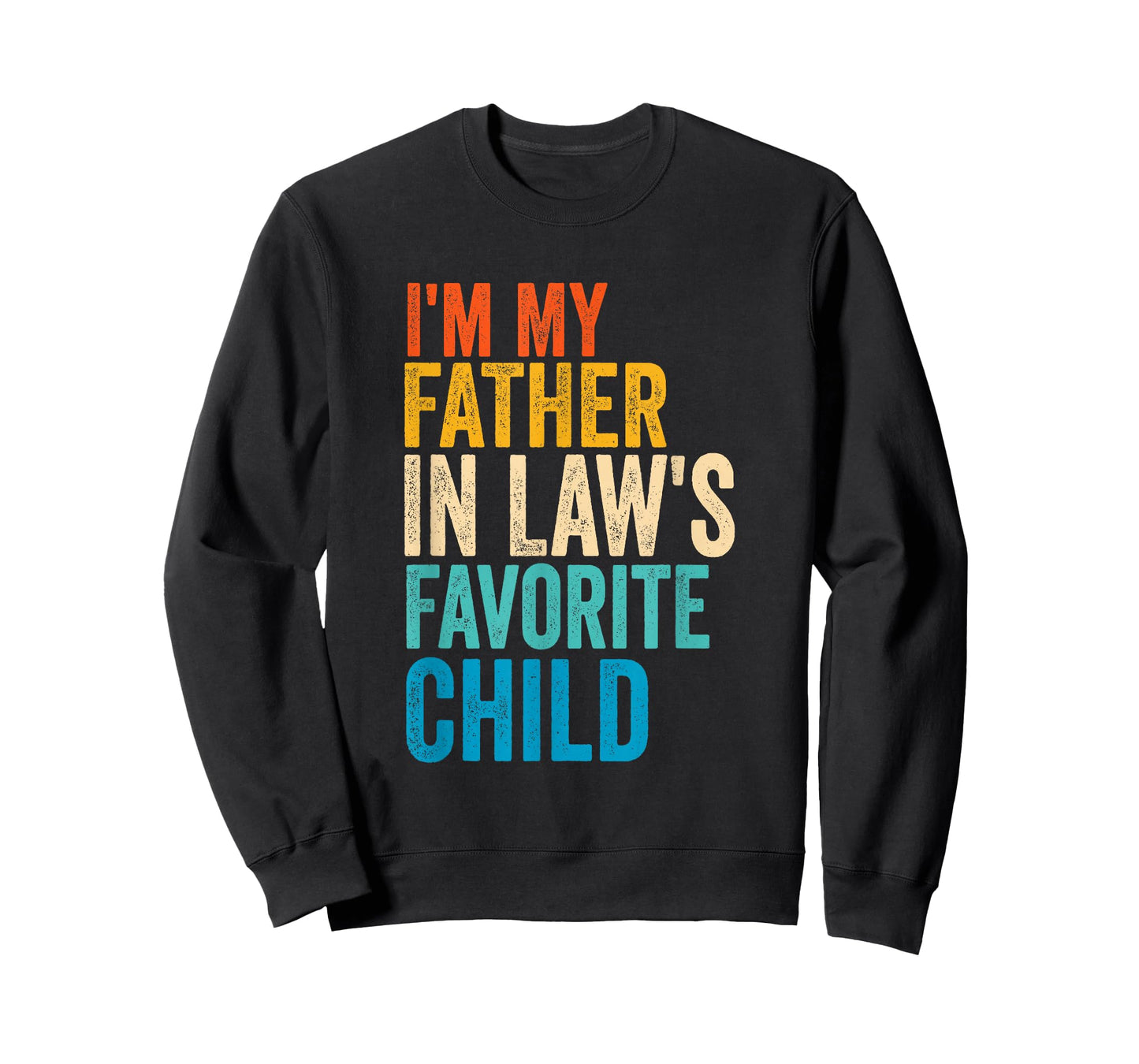 I'm My Father in Law's Favorite Child Flag Funny Men Women T-Shirt