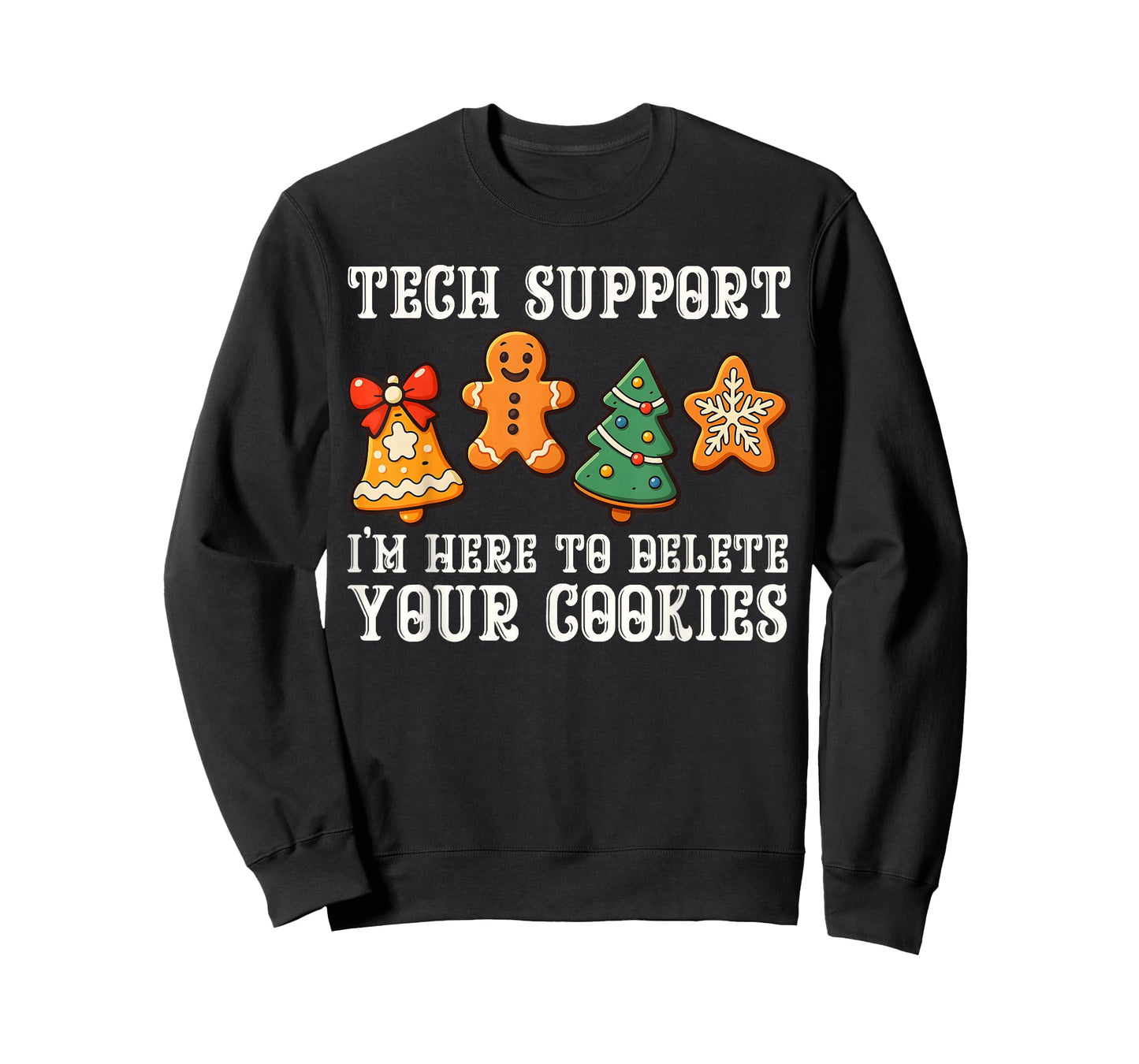 Christmas Tech Support Here to Delete Cookies Xmas Men Women T-Shirt