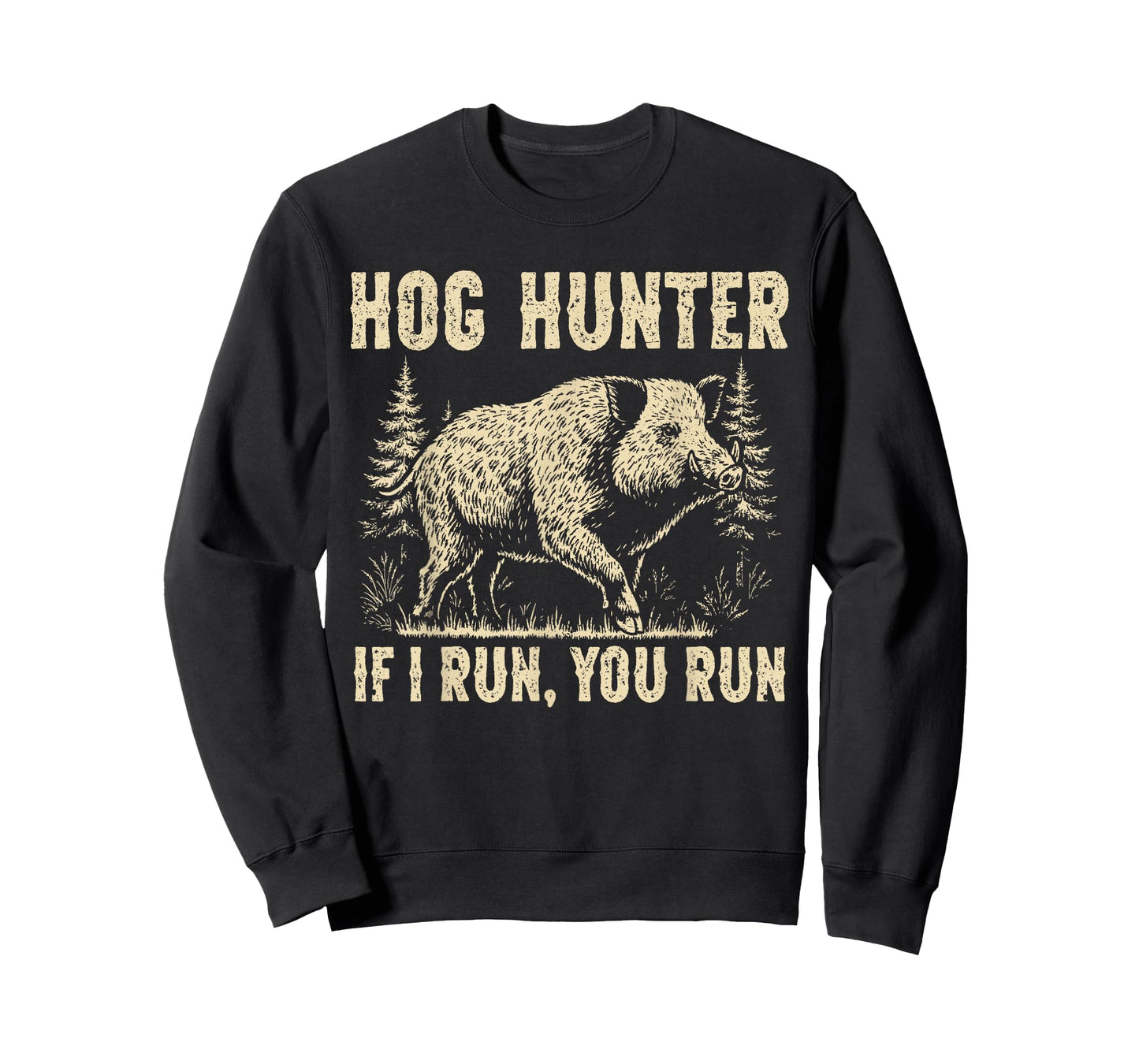 Funny Boar Hunting If i Run You Run Wild Hog Hunter T-Shirt