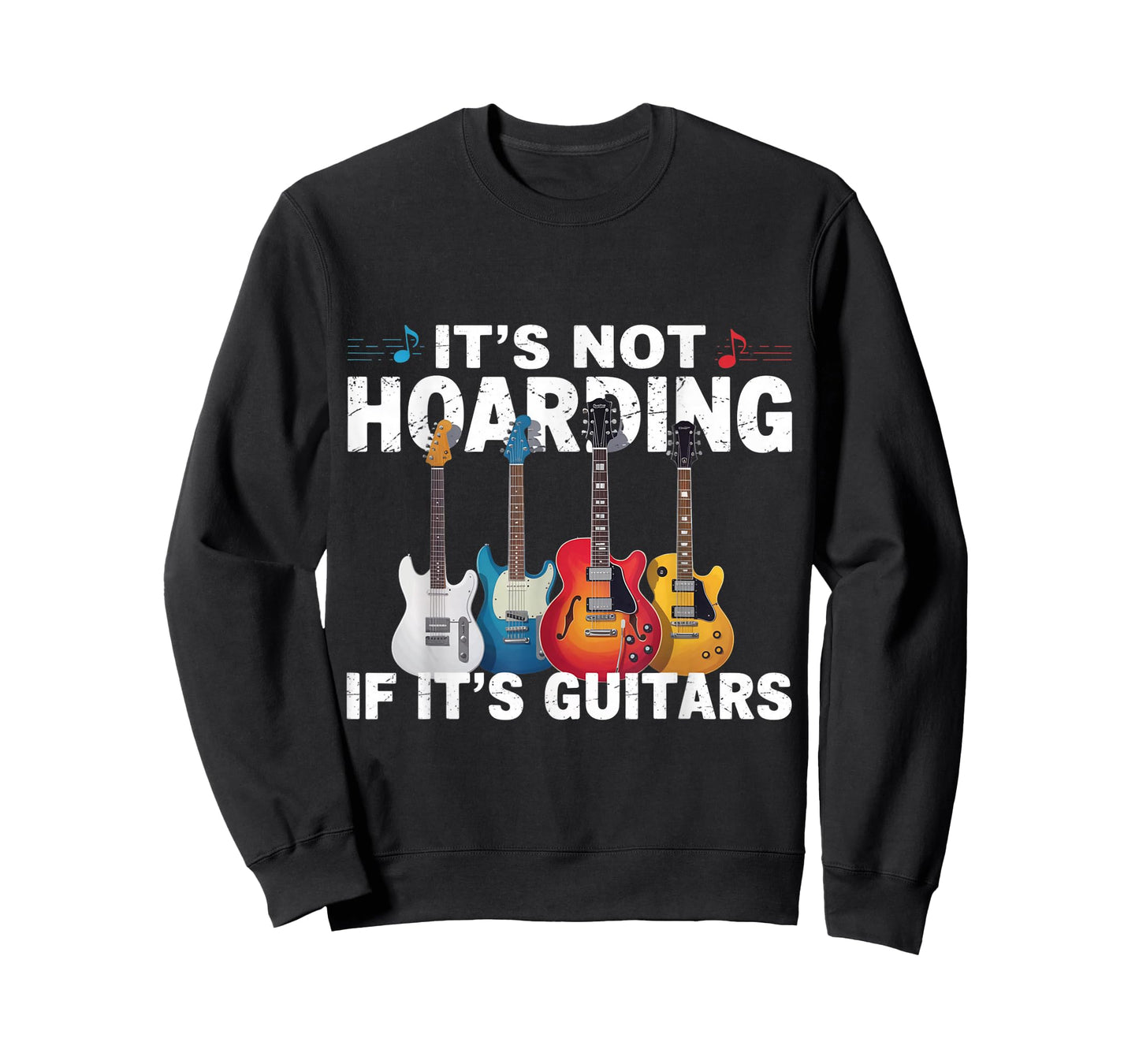 It's Not Hoarding If It's Guitars Musicians Black T-Shirt