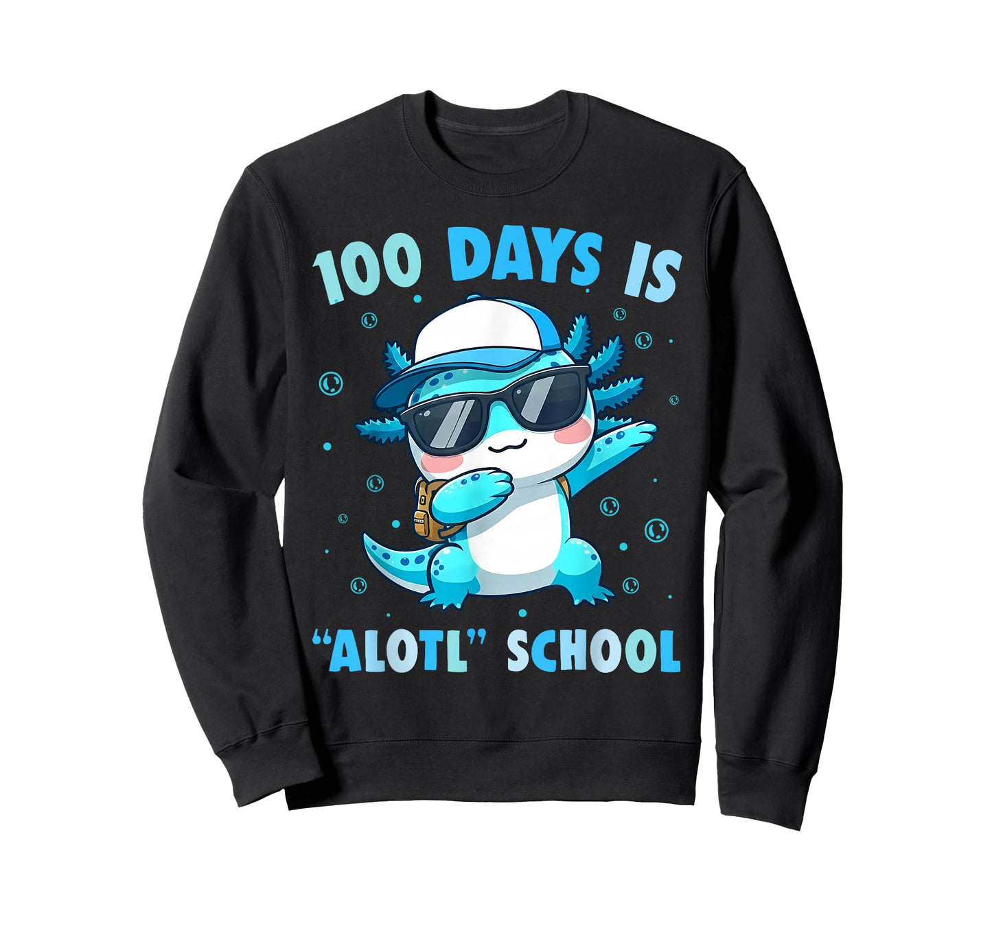 100th Day of School Funny 100 Days is Alotl School Axolotl T-Shirt