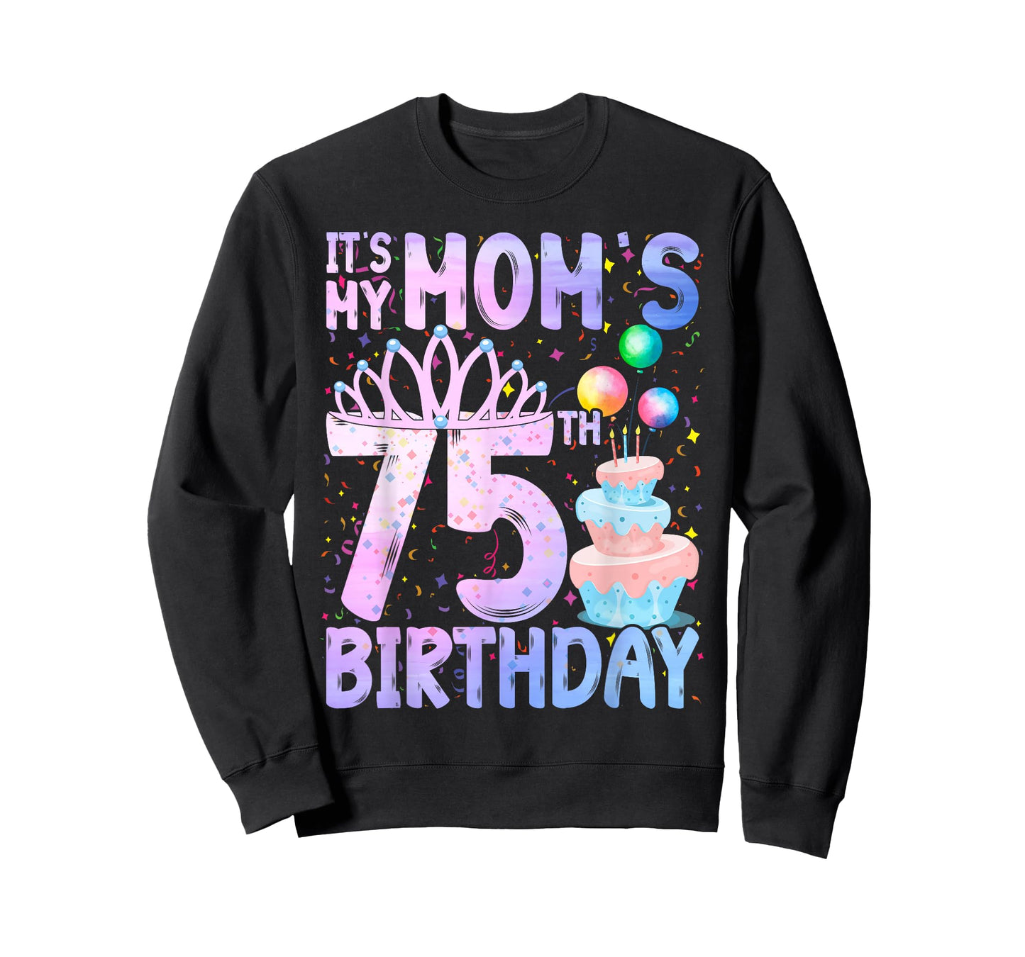 It's My Mom's 75th Birthday Colorful Happy 75 Years Old T-Shirt
