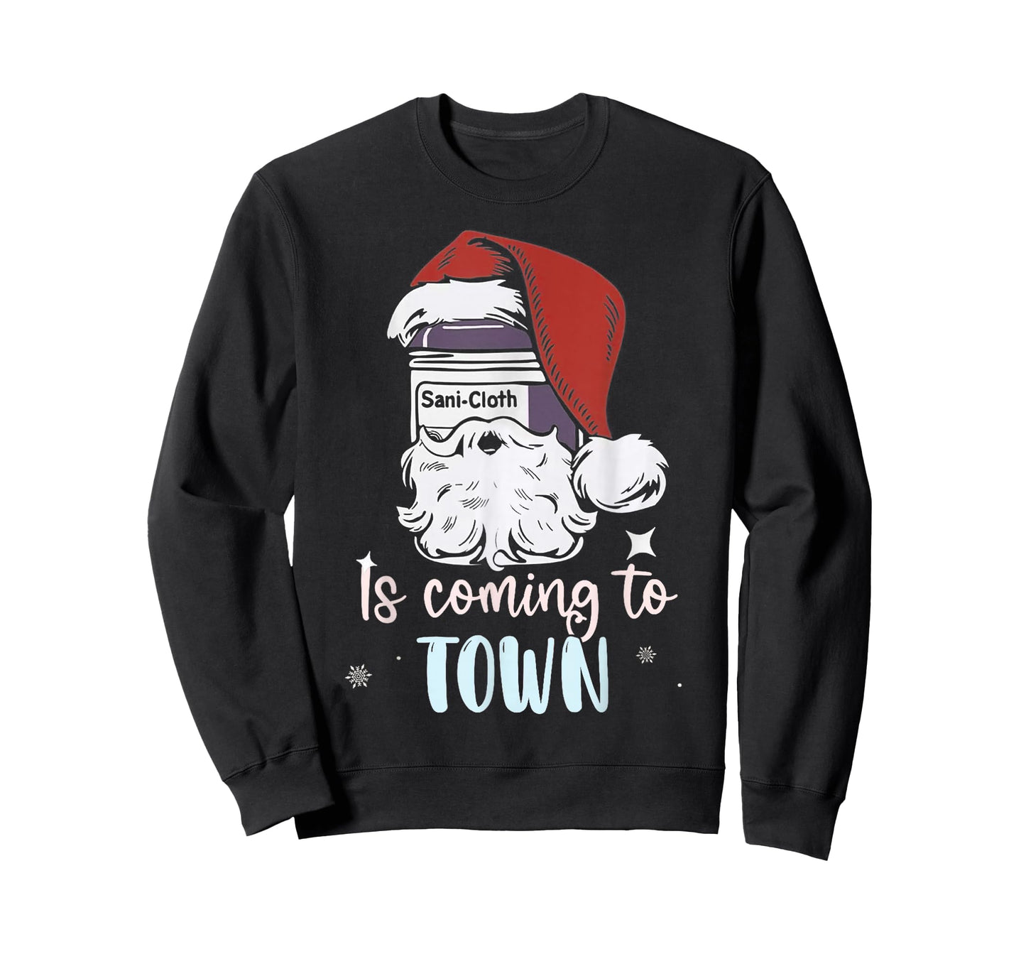 Sani-Cloth is Coming to Town Funny Nurse Nursing Christmas T-Shirt