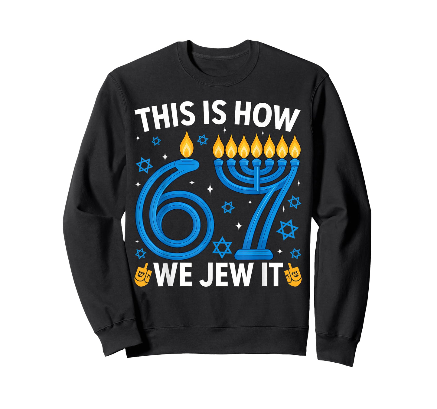 This is How We Jew It Funny 67 Menorah Meme Ugly Hanukkah T-Shirt