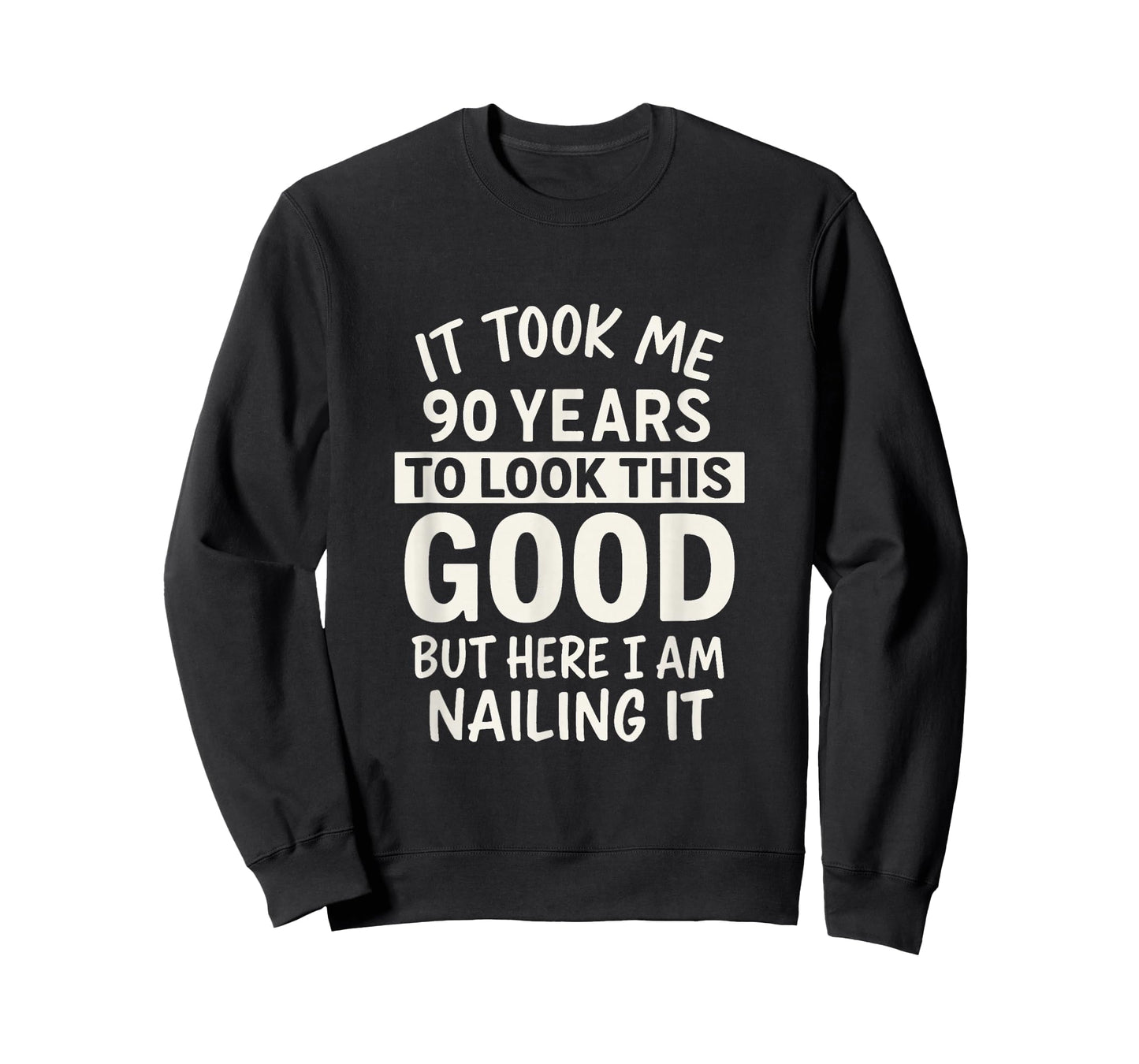 It Took Me 90 Years to Look This Good Idea 90th Birthday T-Shirt
