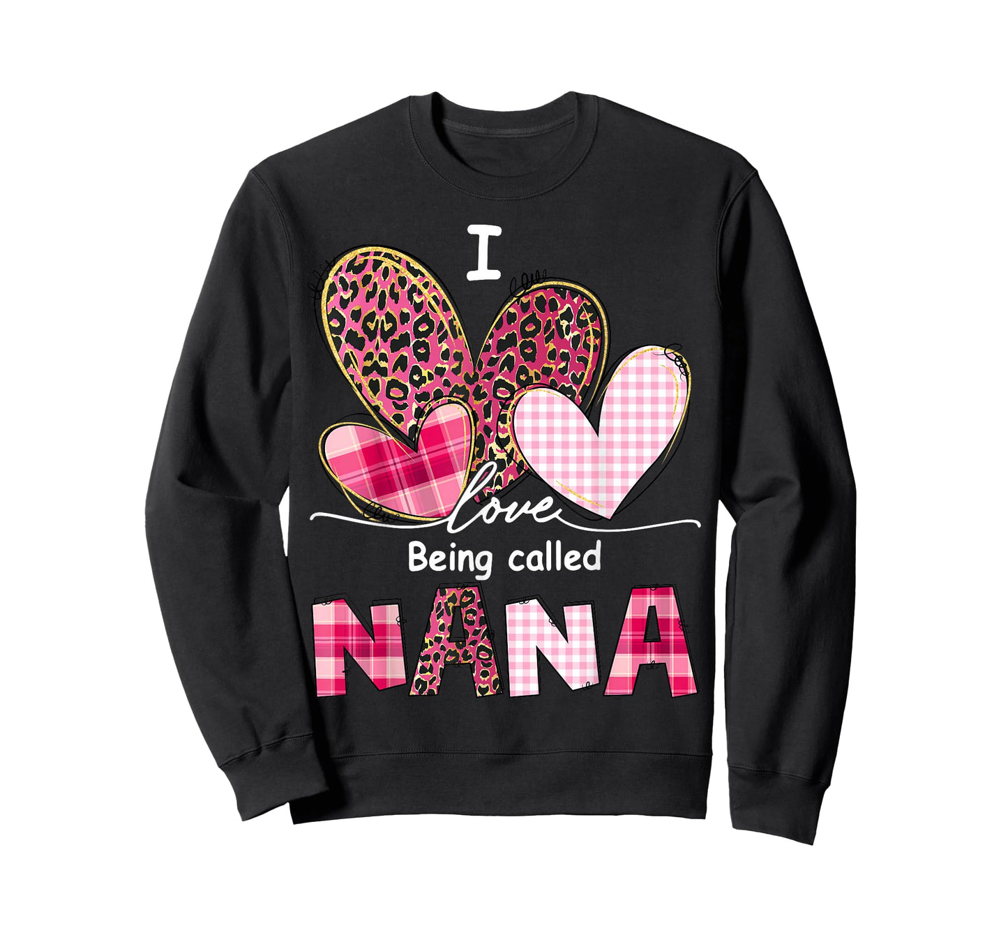 I Love Being Called Nana Grandma Valentine Mother's Day T-Shirt
