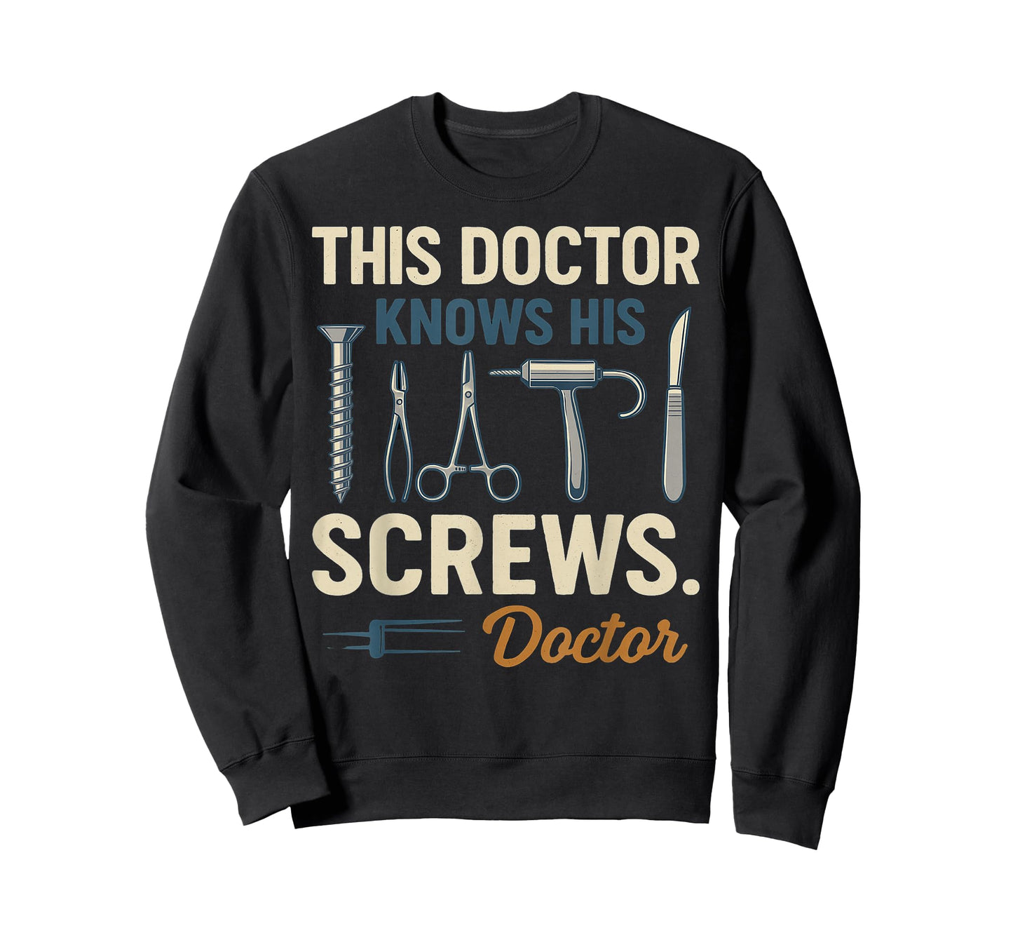 Funny Doctor Surgeon Surgical Orthopedic Neurosurgeon Gifts T-Shirt