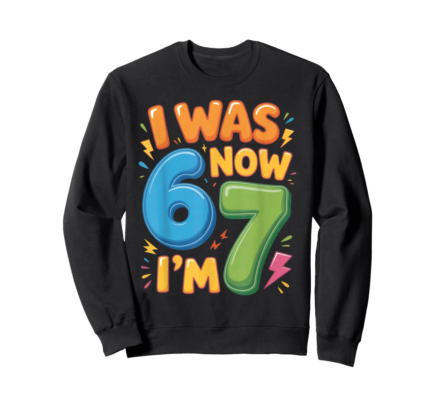 7 Year Old Birthday Shirt - was 6 Now I'm 7 67 Funny T-Shirt