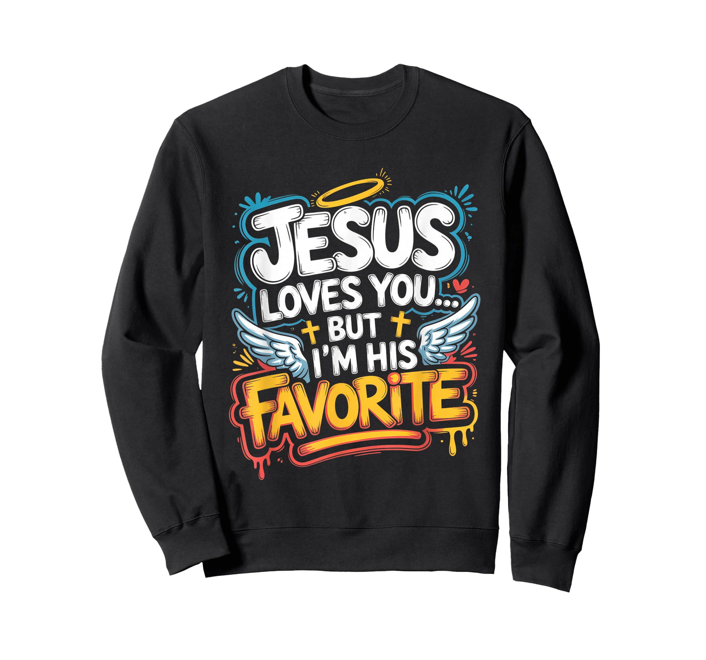 Jesus Loves You But I’m His Favorite, Christian Humor T-Shirt